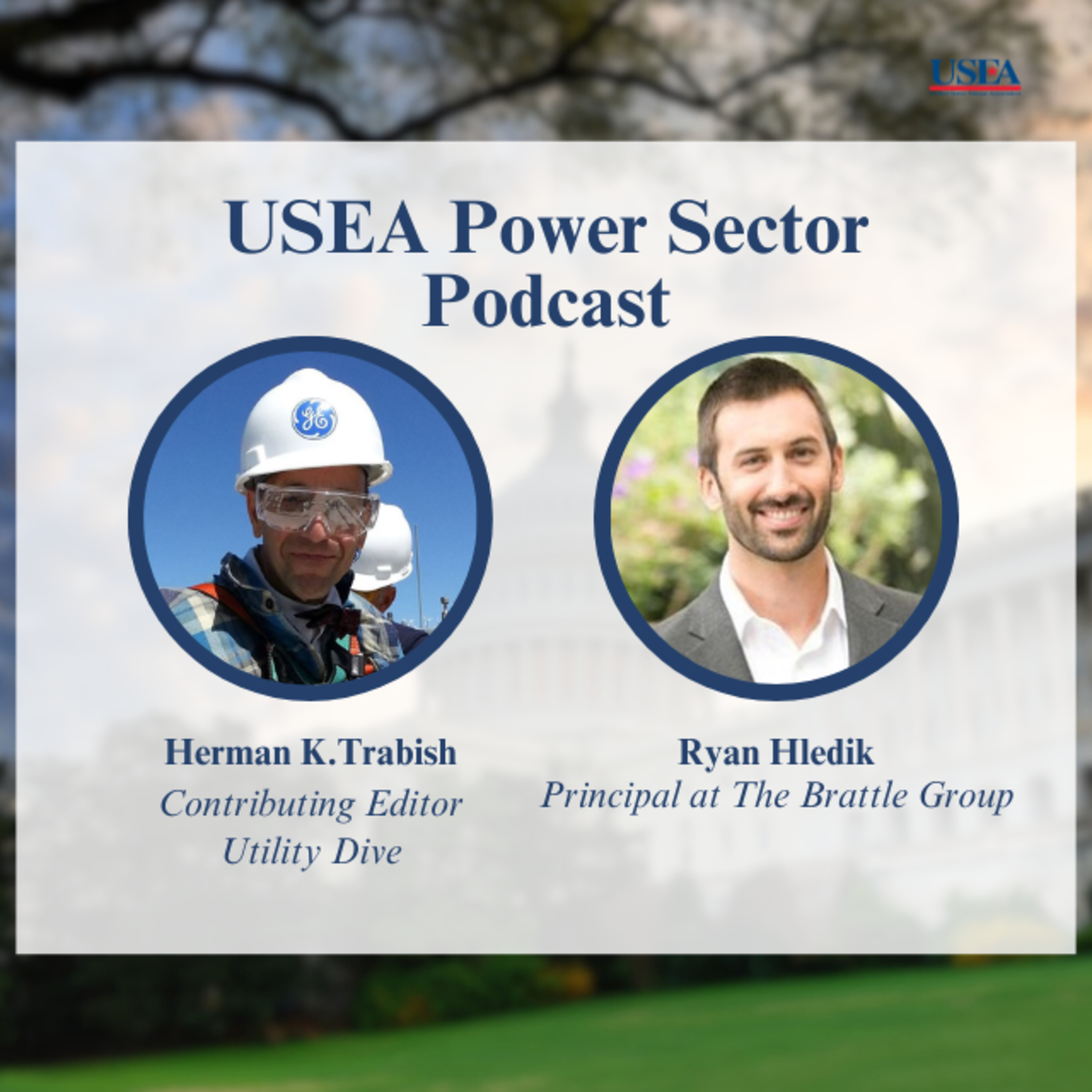 USEA Power Sector Podcast Episode 6: New Approaches to Address the Growing Use of Electricity in Buildings & How to Protect Power System Reliability & Affordability episode artwork