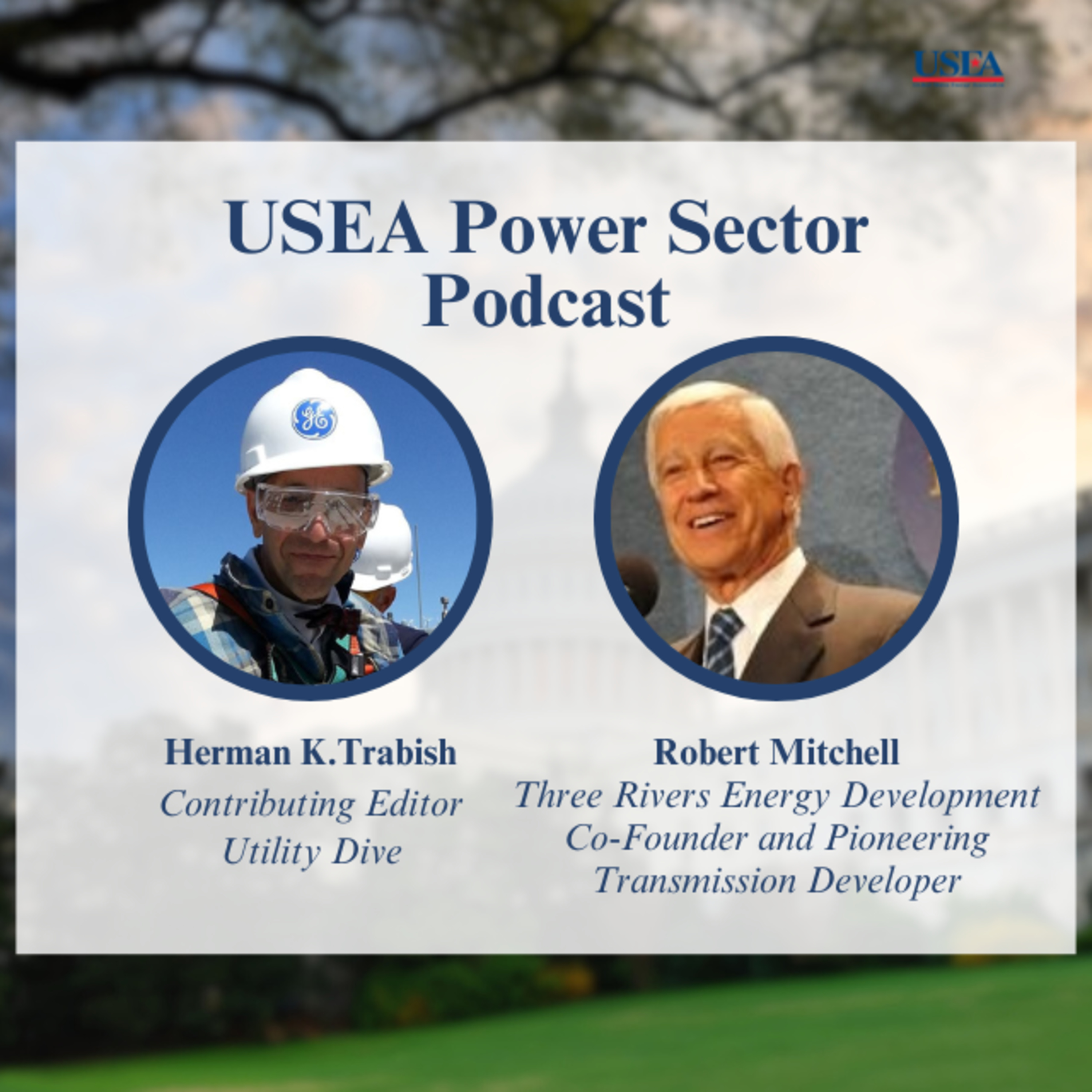 USEA Power Sector Podcast Episode 10: Discussing Catch-22 for New Transmission Developers in California episode artwork