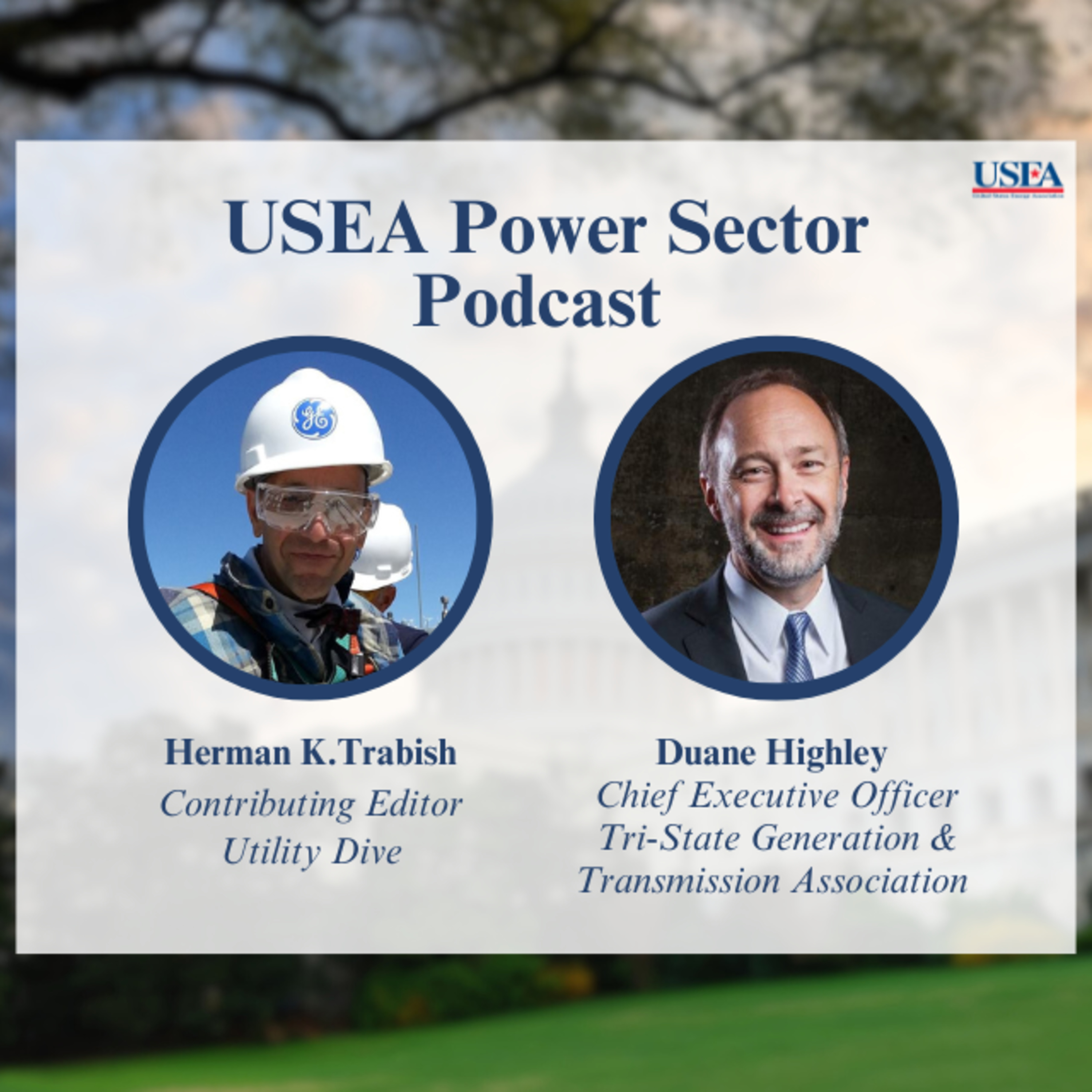 USEA Power Sector Podcast Episode 65: Tri-State Generation and Transmission Association CEO Duane Highley episode artwork