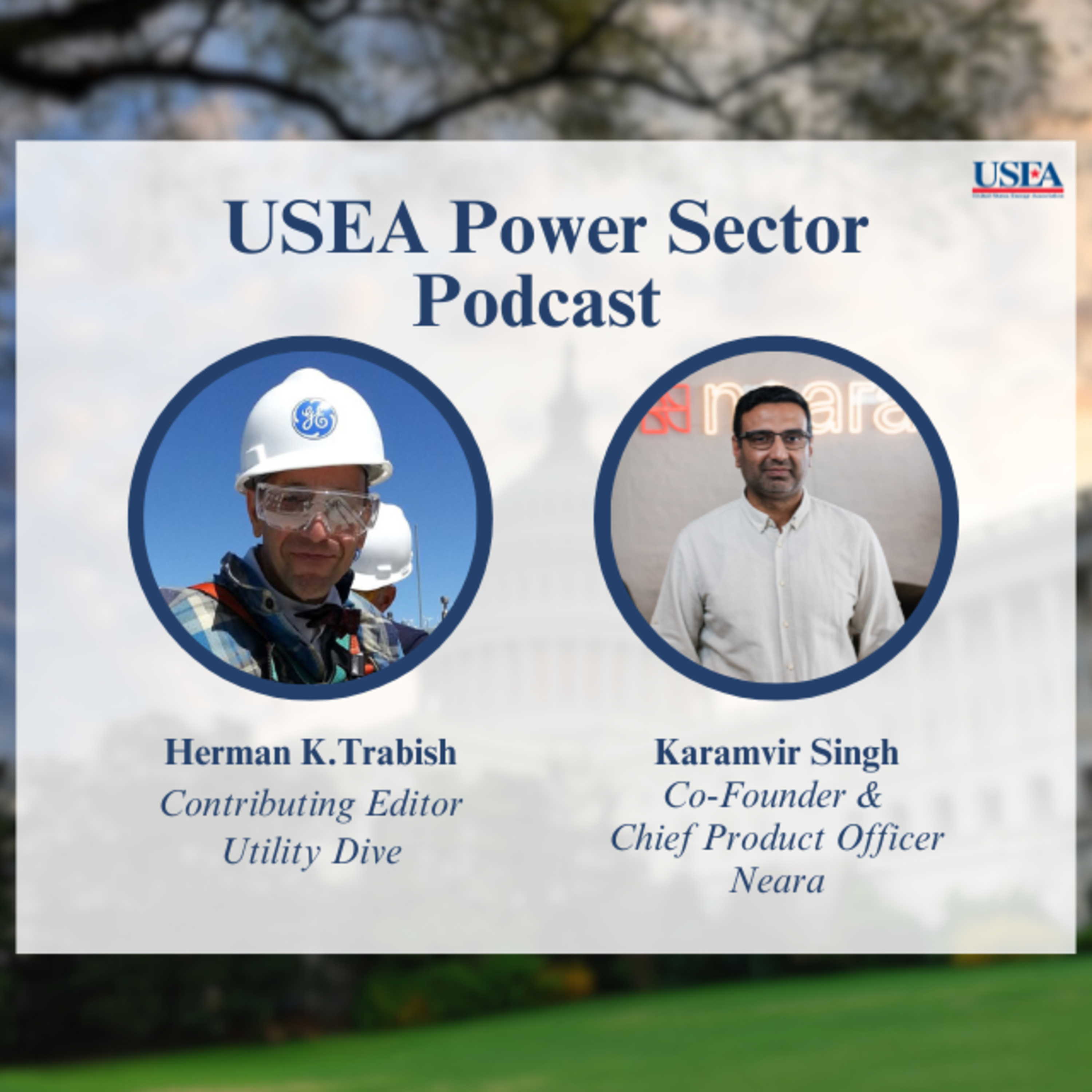 USEA Power Sector Podcast Episode 66: Neara Co-Founder & Chief Product Officer Karamvir Singh episode artwork