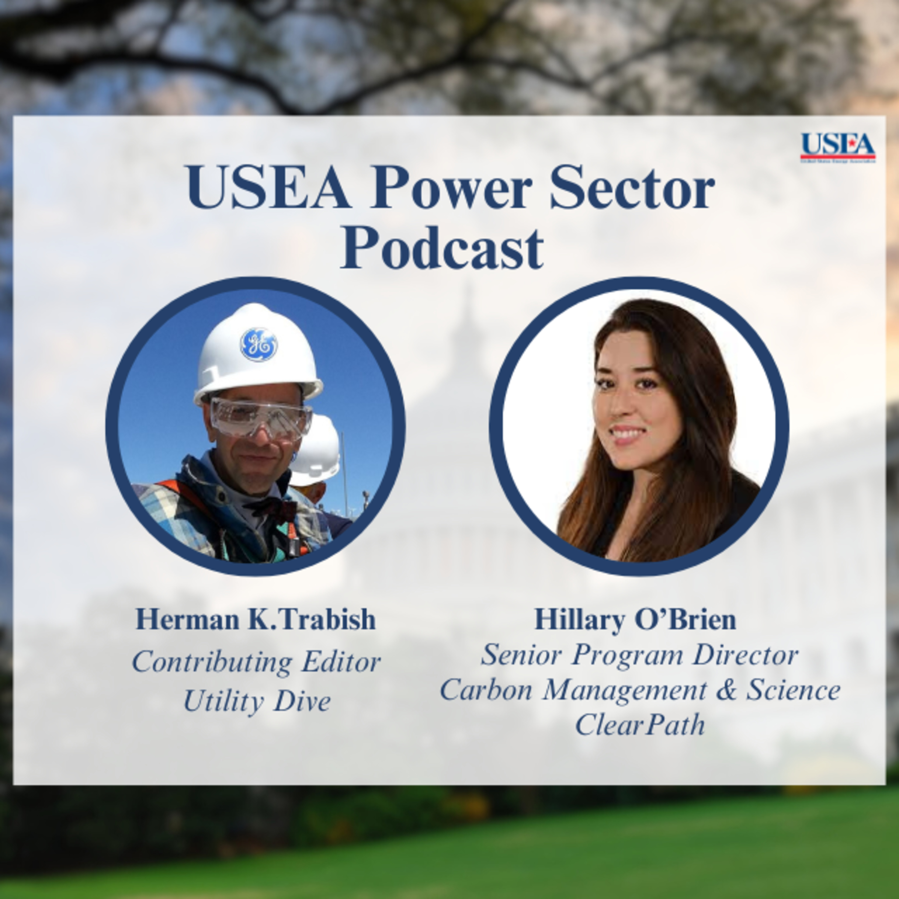 USEA Power Sector Podcast Episode 71: ClearPath Senior Program Director for Carbon Management & Science Hillary O’Brien episode artwork