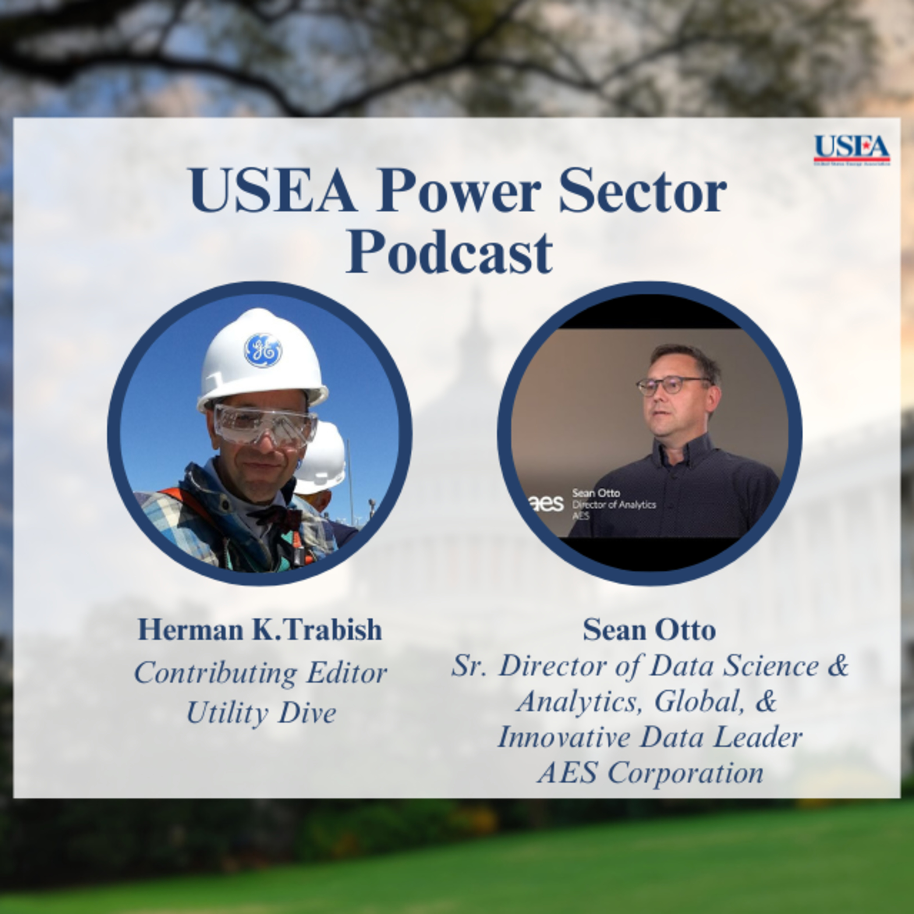 USEA Power Sector Podcast Episode 89: Sr. Director of Data Science & Analytics, Global & Innovative Data Leader Sean Otto episode artwork