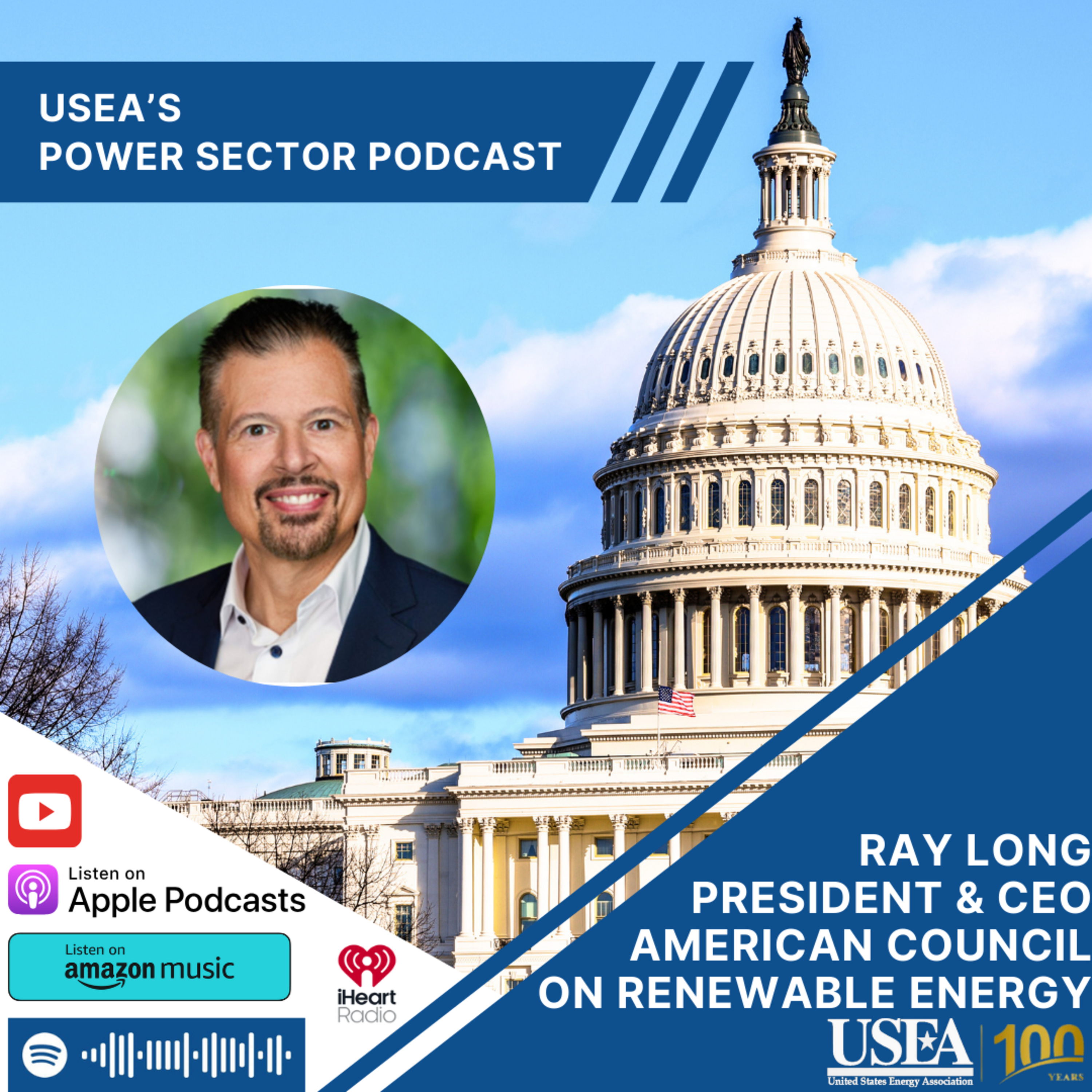 USEA Power Sector Podcast Episode 172: ACORE President & CEO Ray Long episode artwork