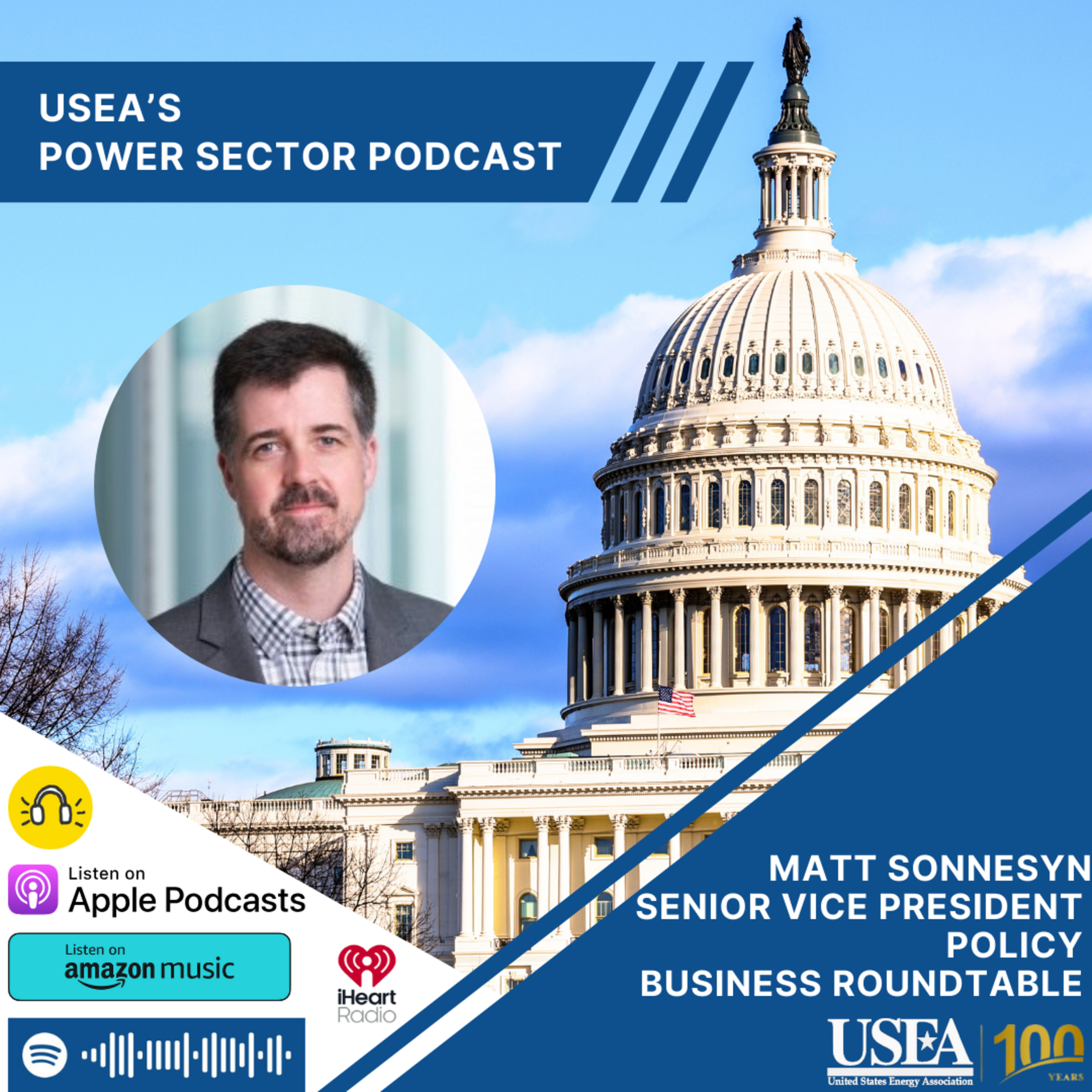USEA Power Sector Podcast Episode 175: Business Roundtable Senior Vice President Matt Sonnesyn episode artwork