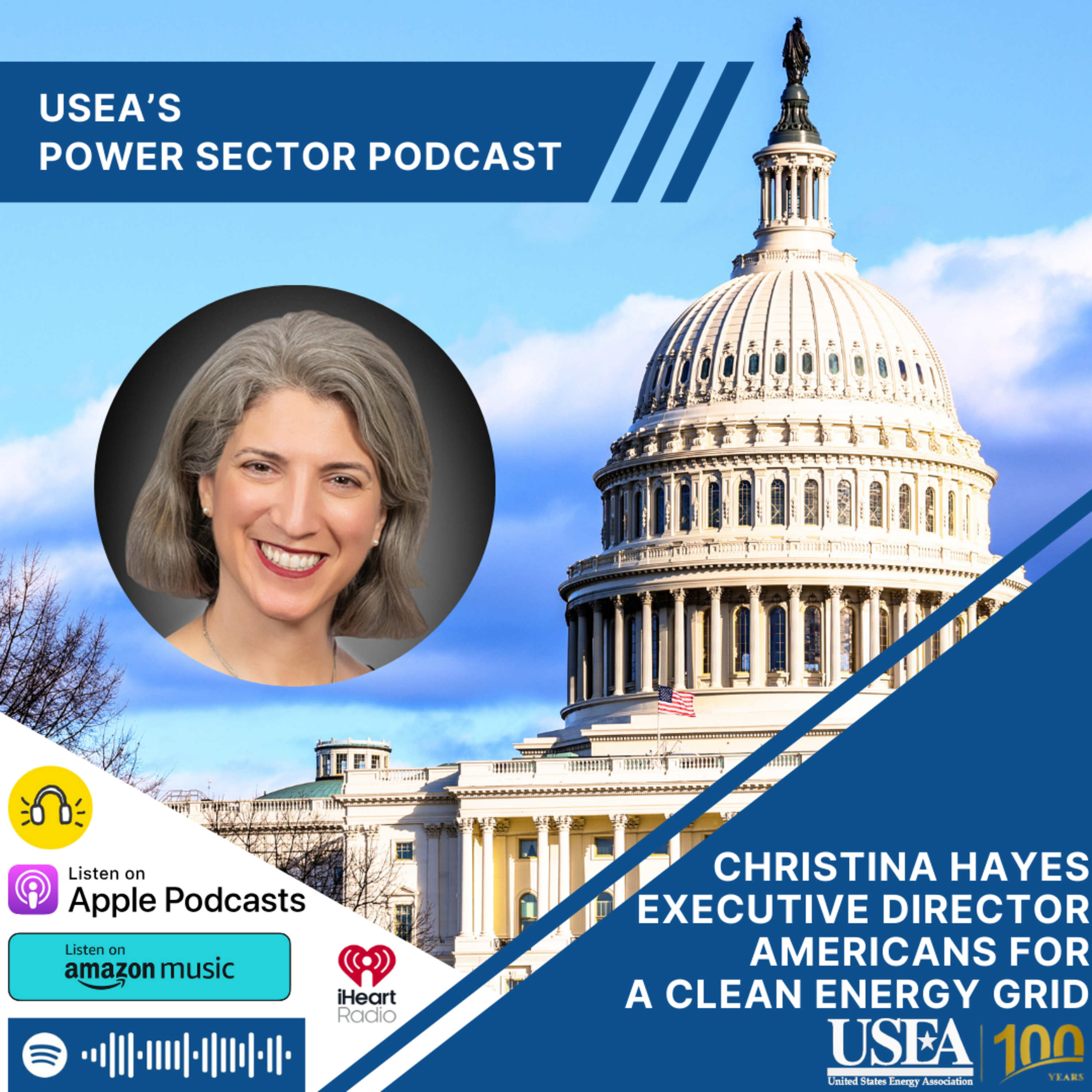 USEA Power Sector Podcast Episode 176: Americans for a Clean Energy Grid Executive Director Christina Hayes episode artwork