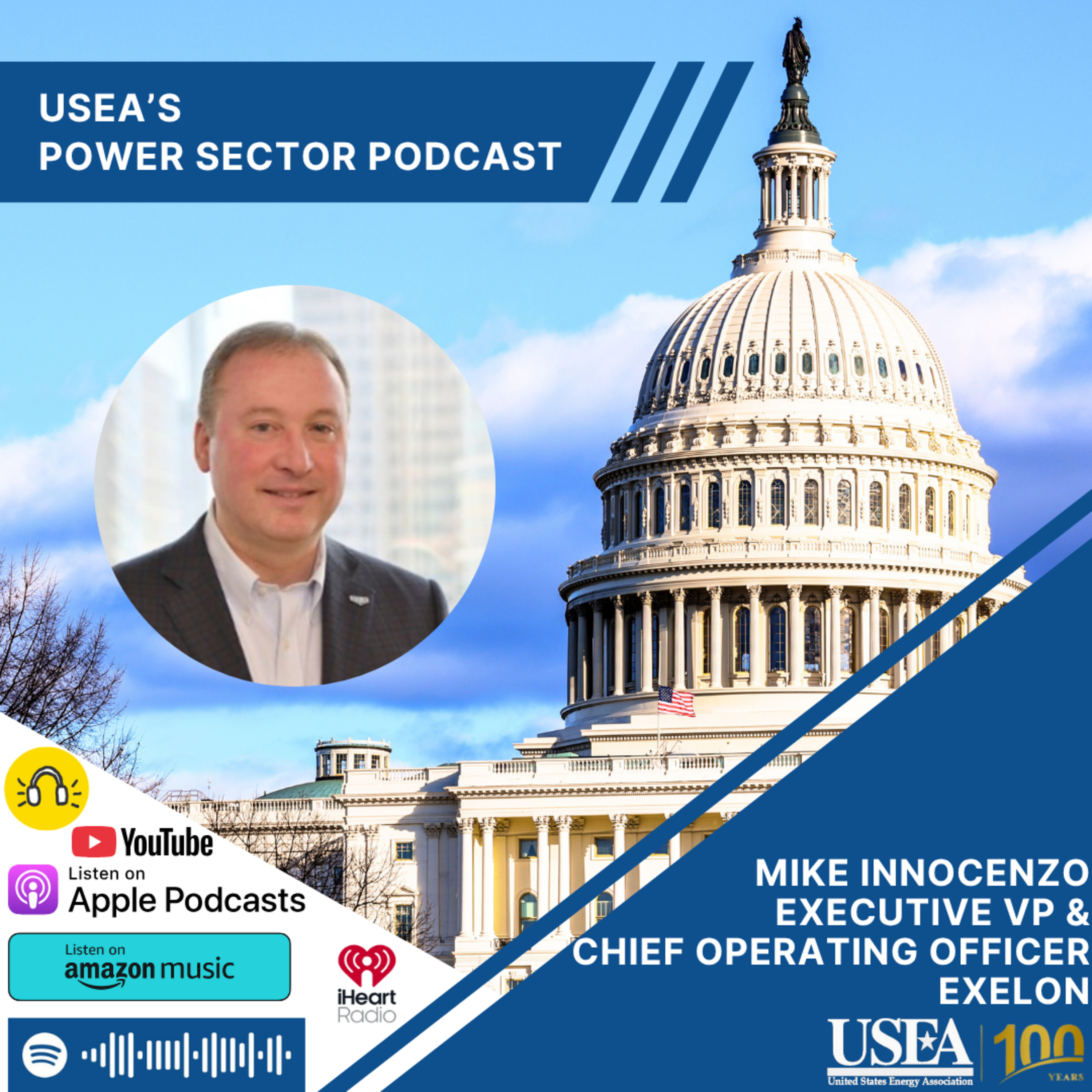 USEA Power Sector Podcast Episode 181: Chief Operating Officer and Executive Vice President for Exelon Mike Innocenzo episode artwork