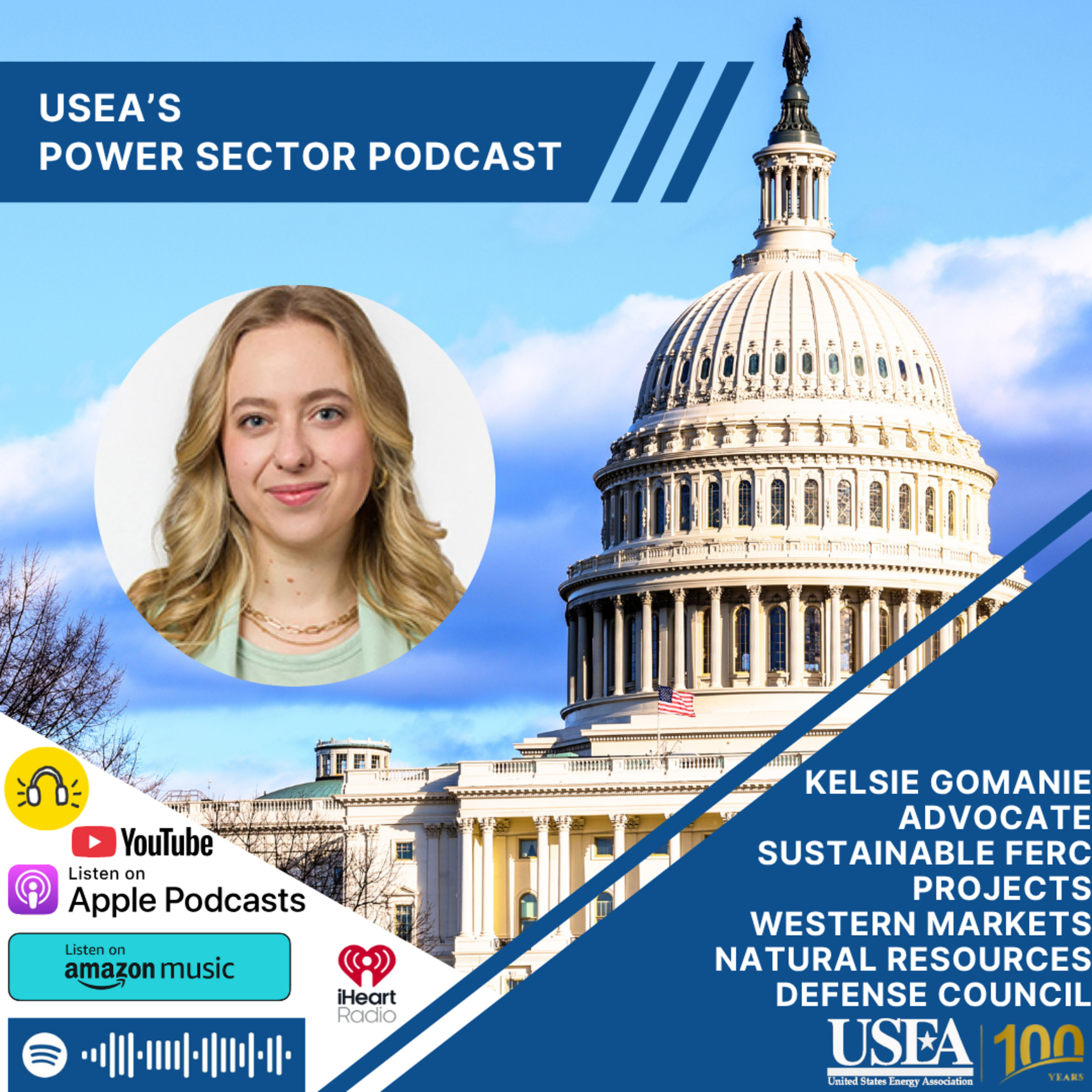 USEA Power Sector Podcast Episode 184: NRDC Sustainable FERC Project’s Western Markets Advocate Kelsie Gomanie episode artwork