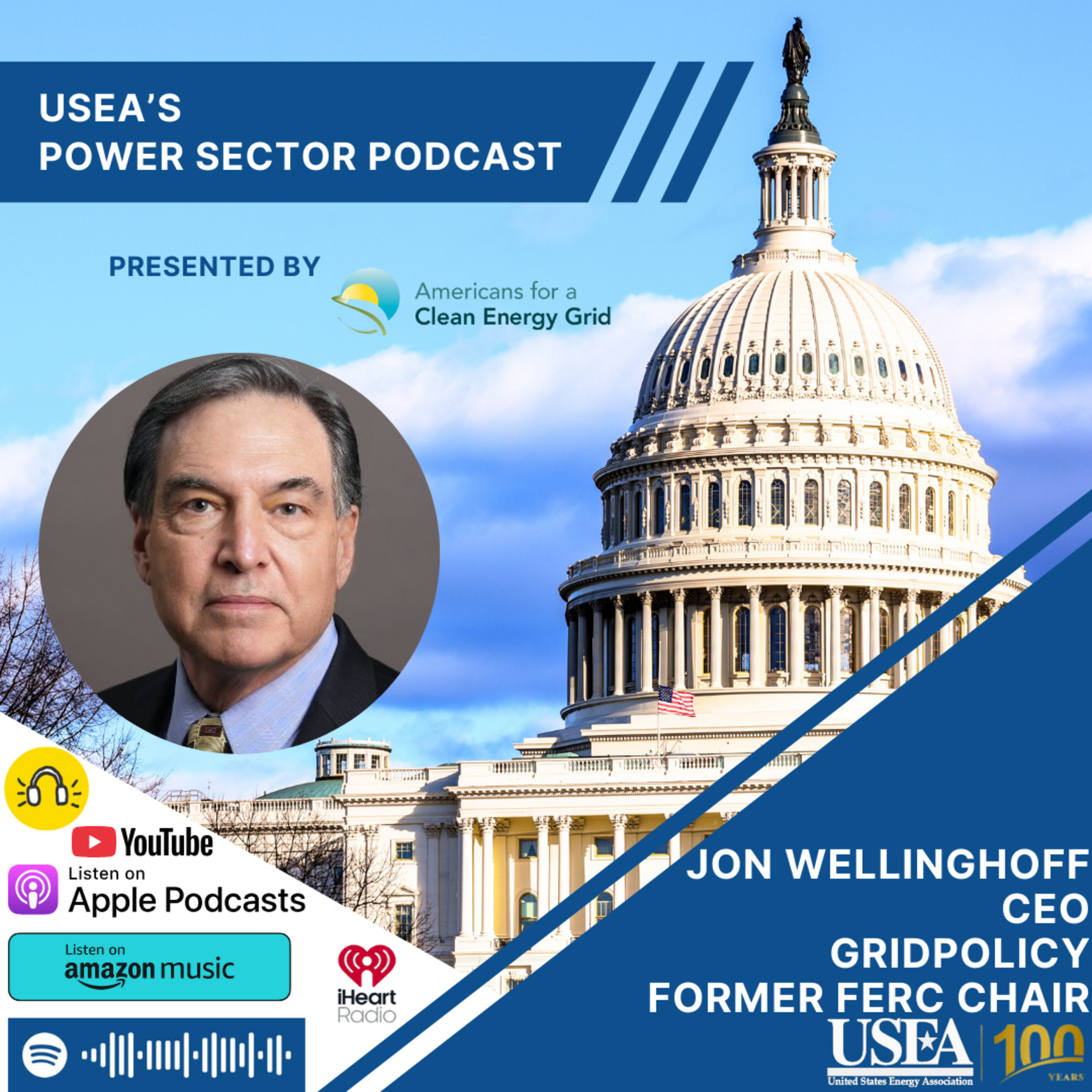 USEA Power Sector Podcast Episode 202: GridPolicy CEO & Former FERC Chair Jon Wellinghoff