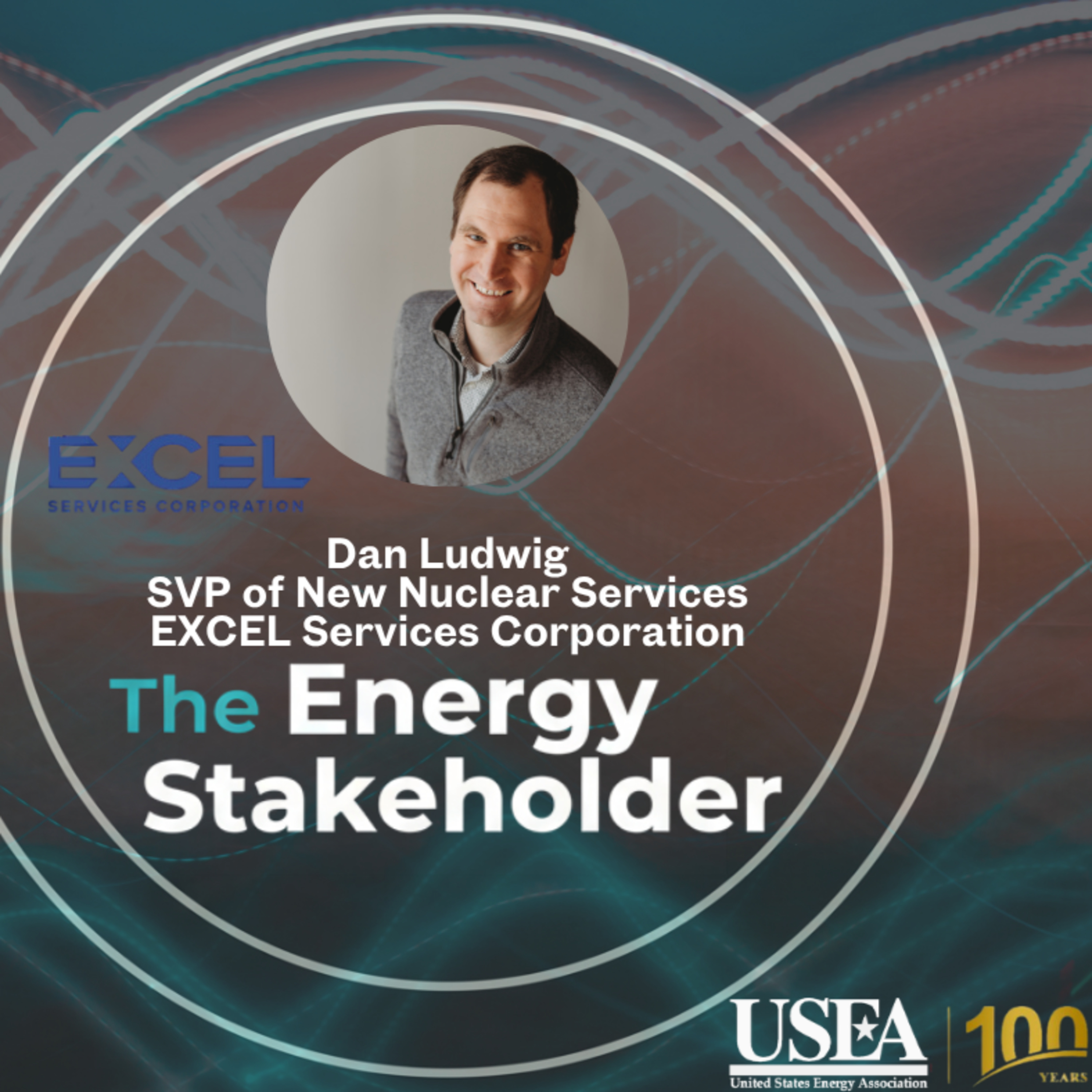 USEA's The Energy Stakeholder: Excel Services SVP Dan Ludwig episode artwork