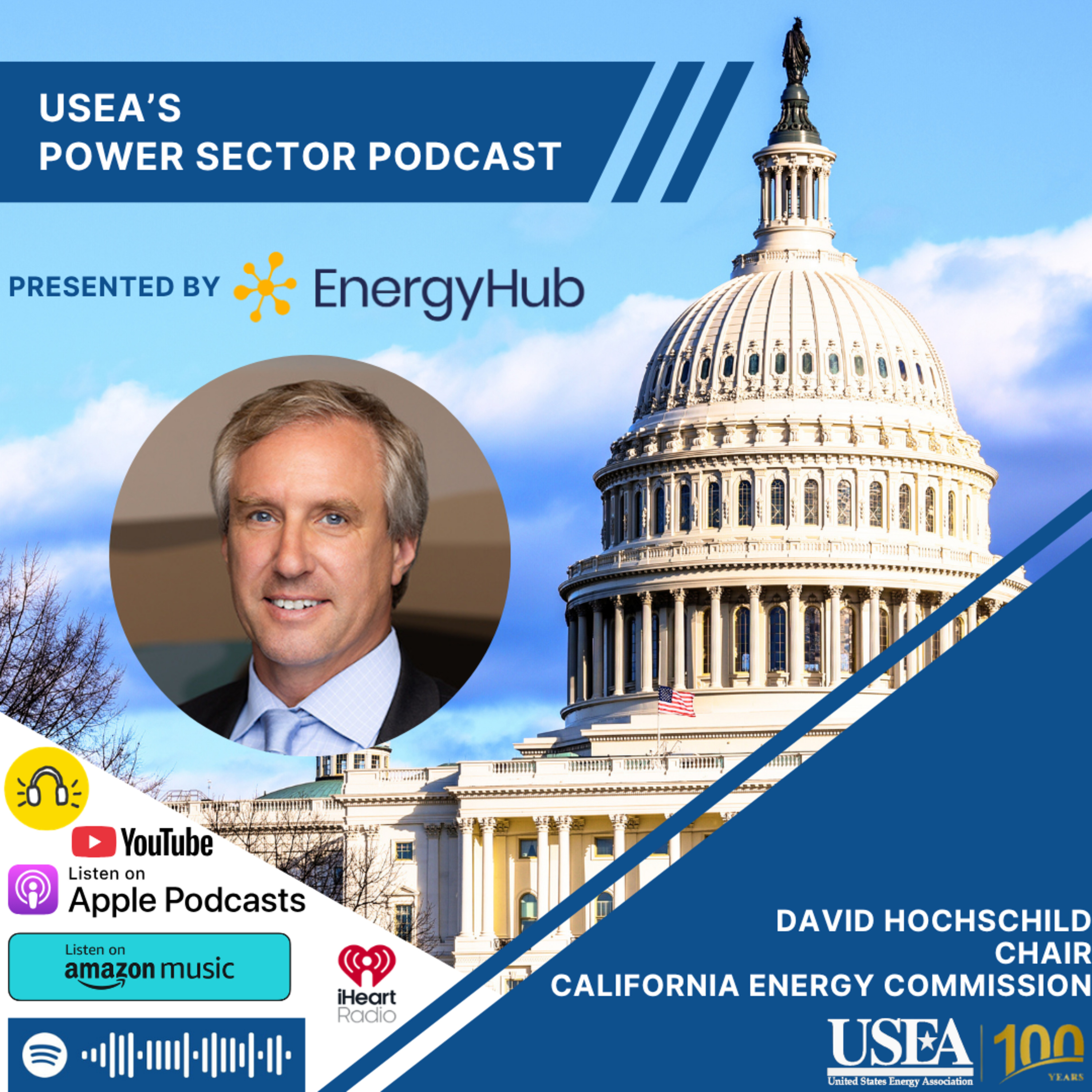 USEA Power Sector Podcast Episode 235: California Energy Commission Chair David Hochschild  episode artwork