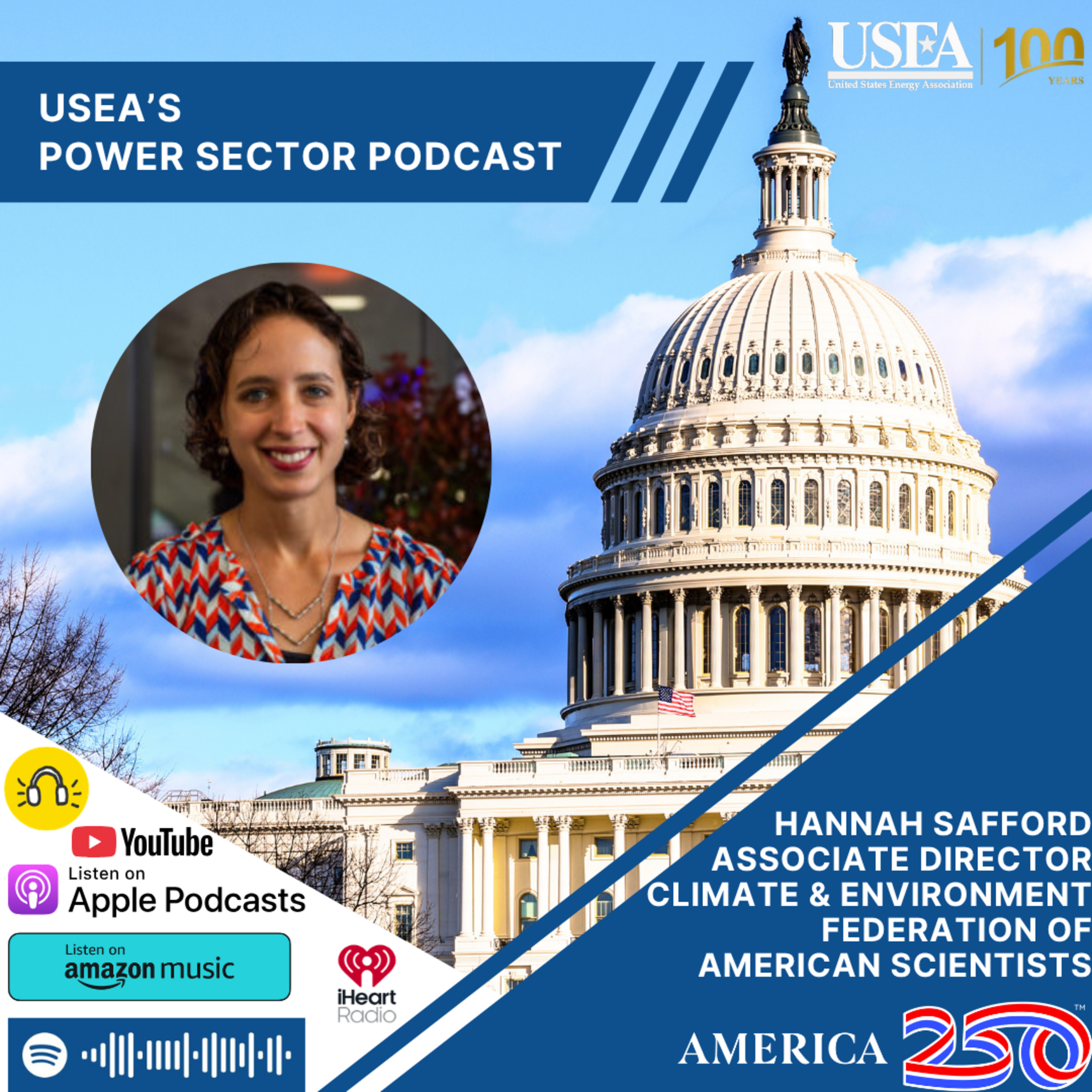 USEA Power Sector Podcast Episode 258: FAS Assoc. Director for Climate & Environment Hannah Safford episode artwork