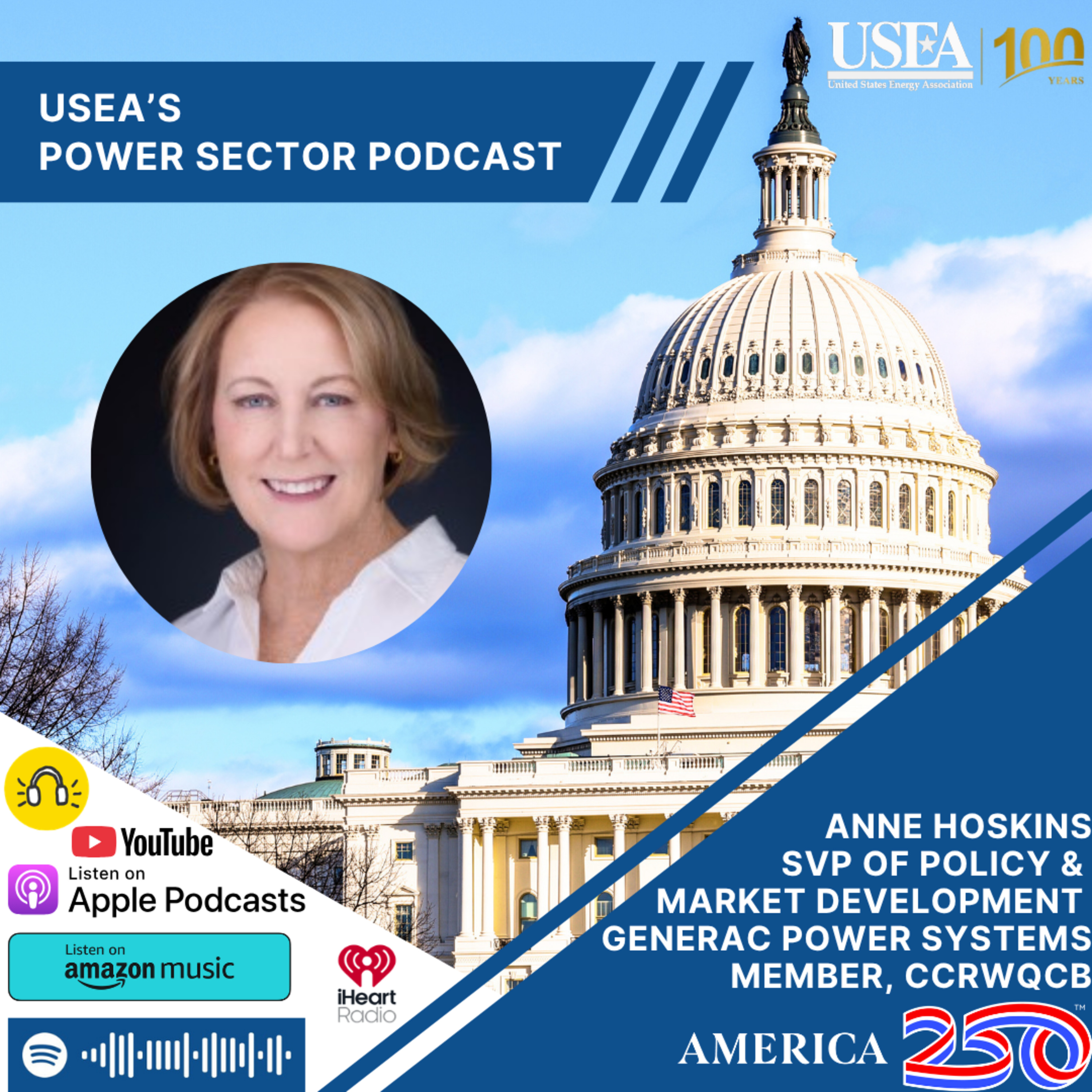 USEA Power Sector Podcast Episode 259: Generac Power Systems SVP of Policy & Market Development & CCRWQCB Member Anne Hoskins episode artwork