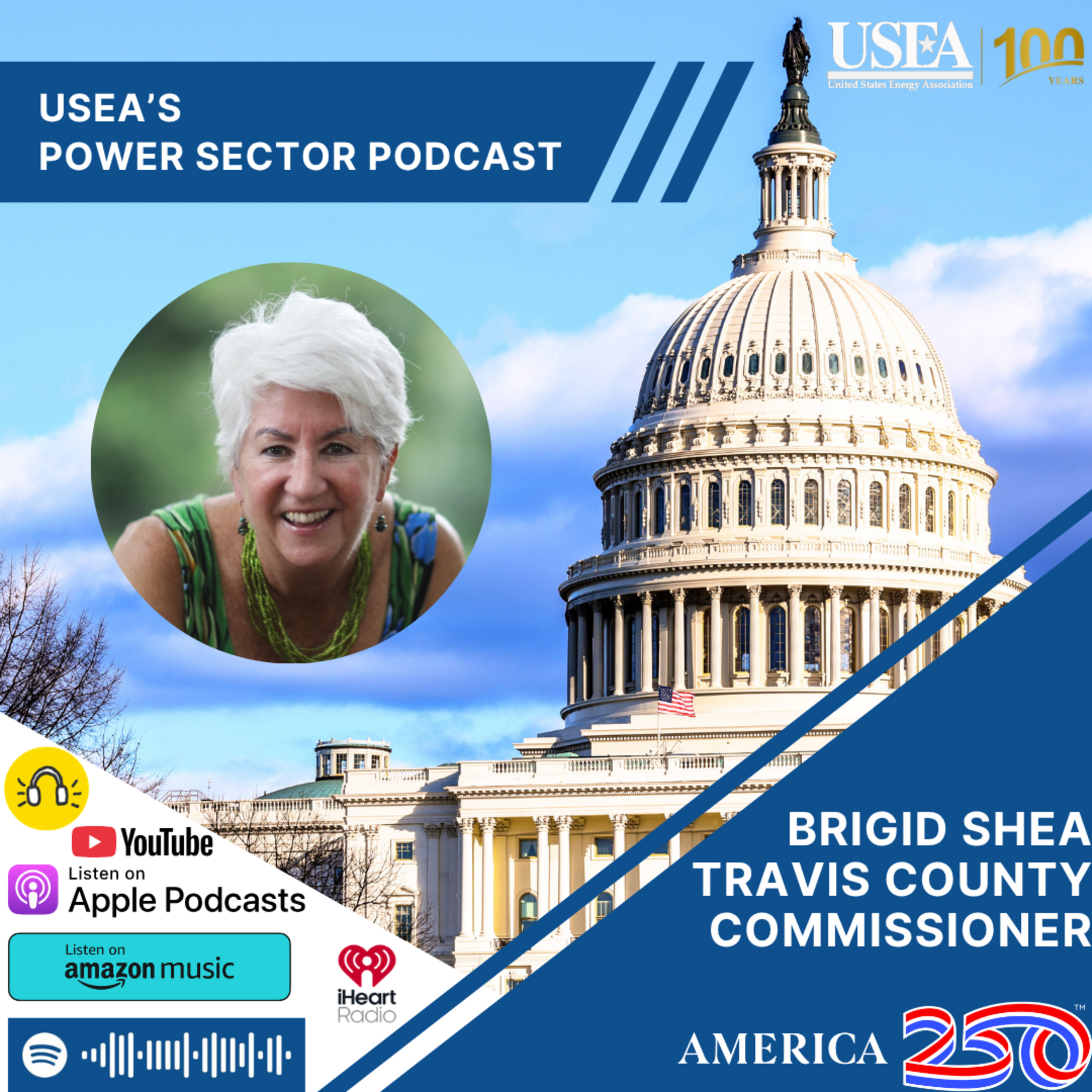 USEA Power Sector Podcast Episode 260: Travis County Commissioner Brigid Shea episode artwork