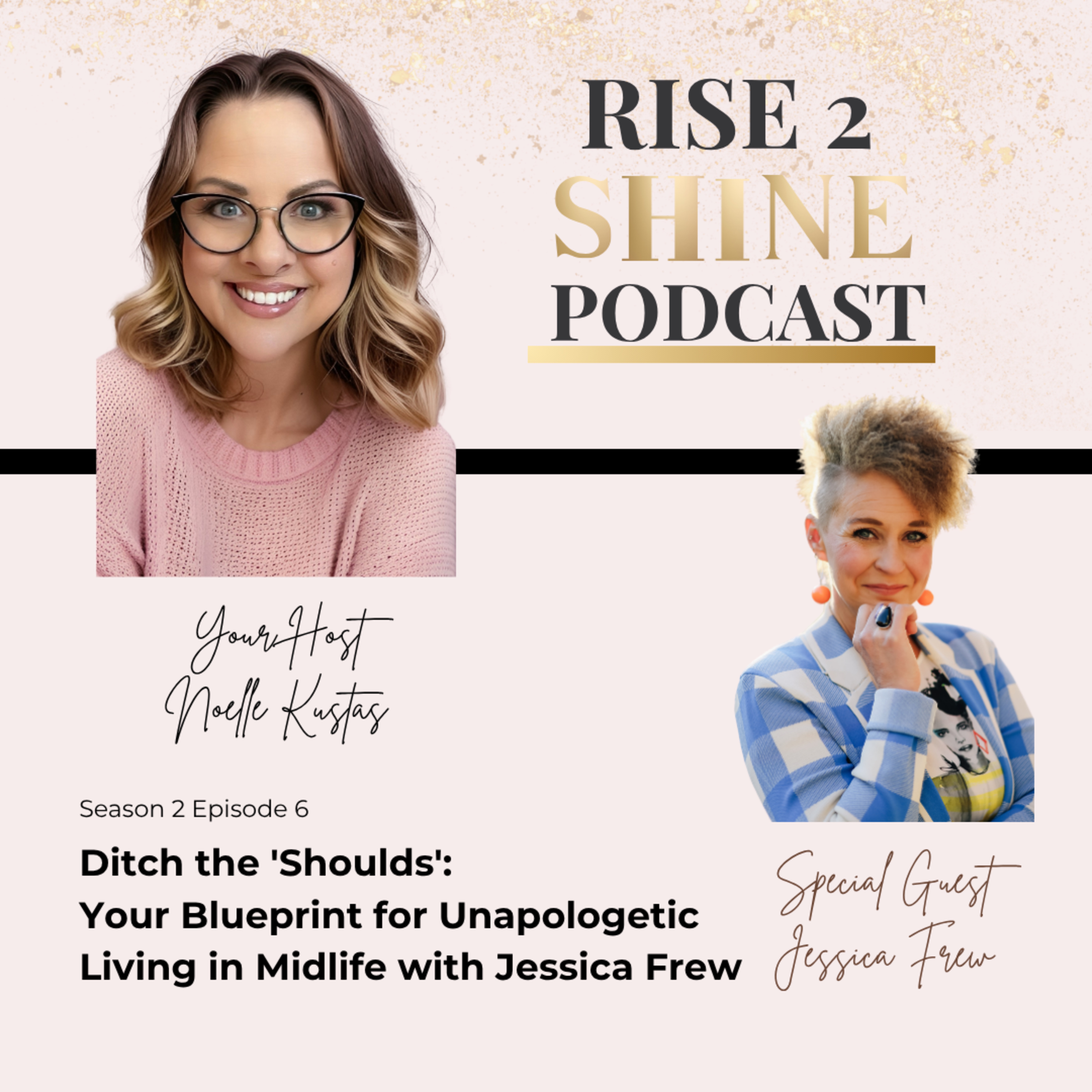 The Rise2Shine Podcast with Noelle Kustas