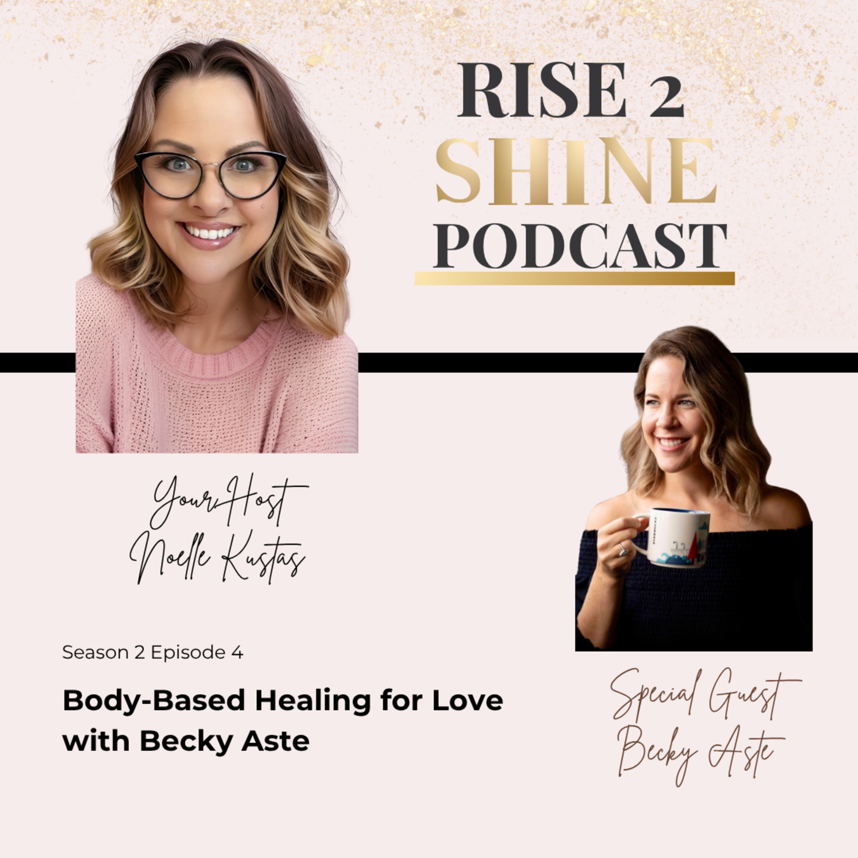 The Rise2Shine Podcast with Noelle Kustas
