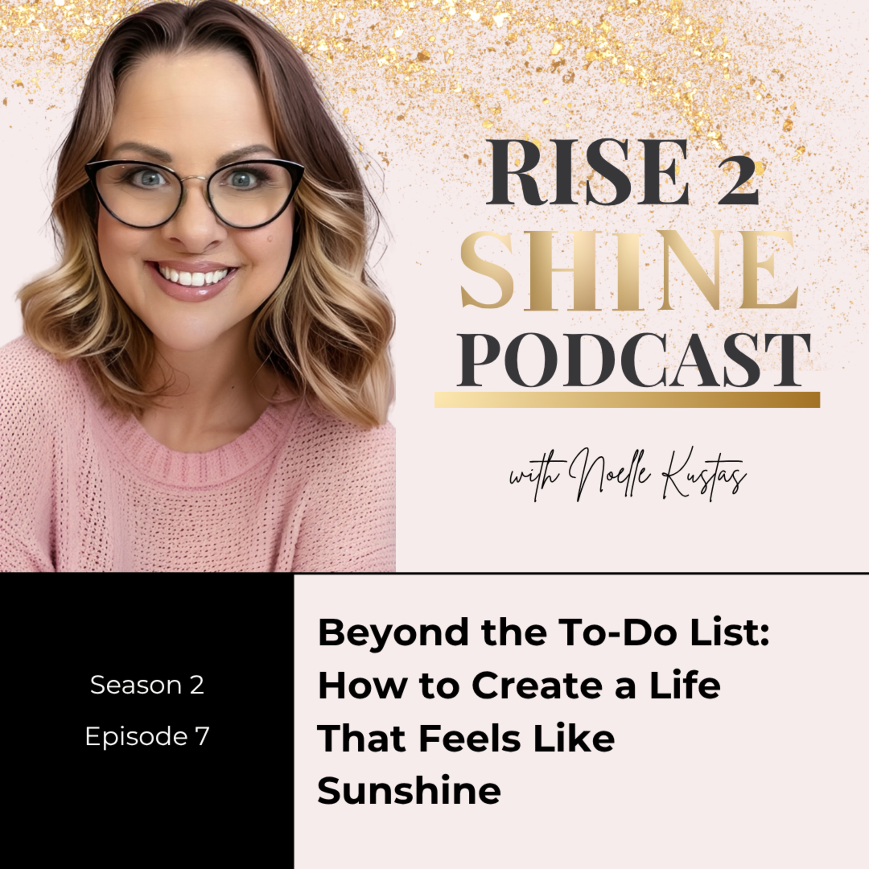 The Rise2Shine Podcast with Noelle Kustas