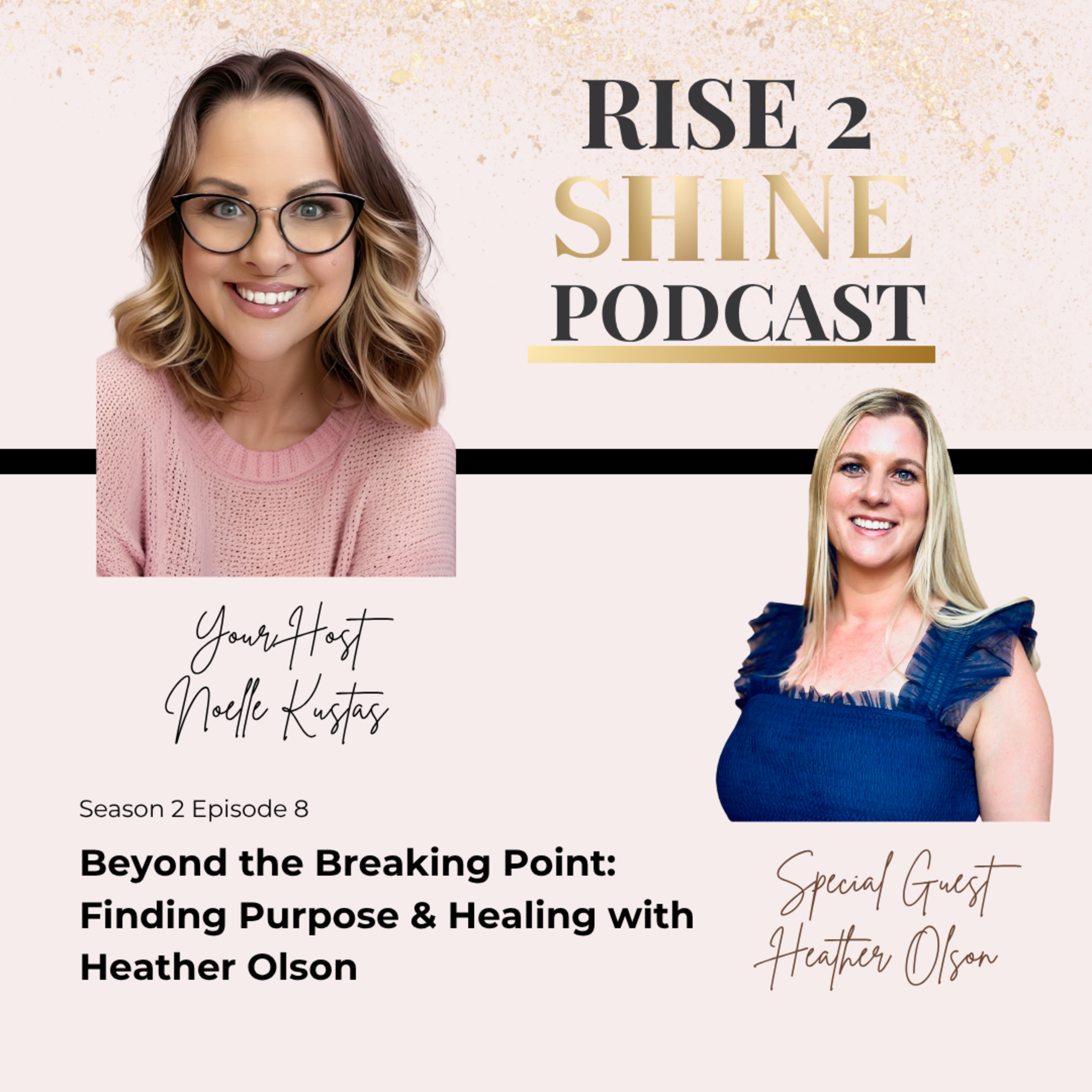 The Rise2Shine Podcast with Noelle Kustas
