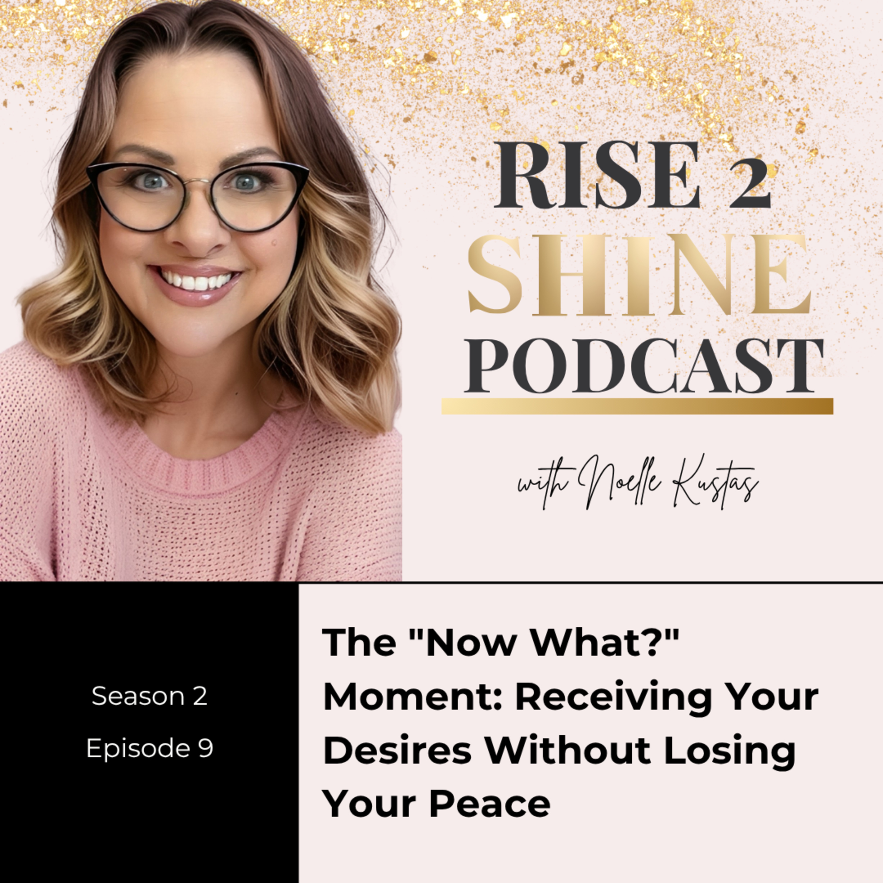 The Rise2Shine Podcast with Noelle Kustas