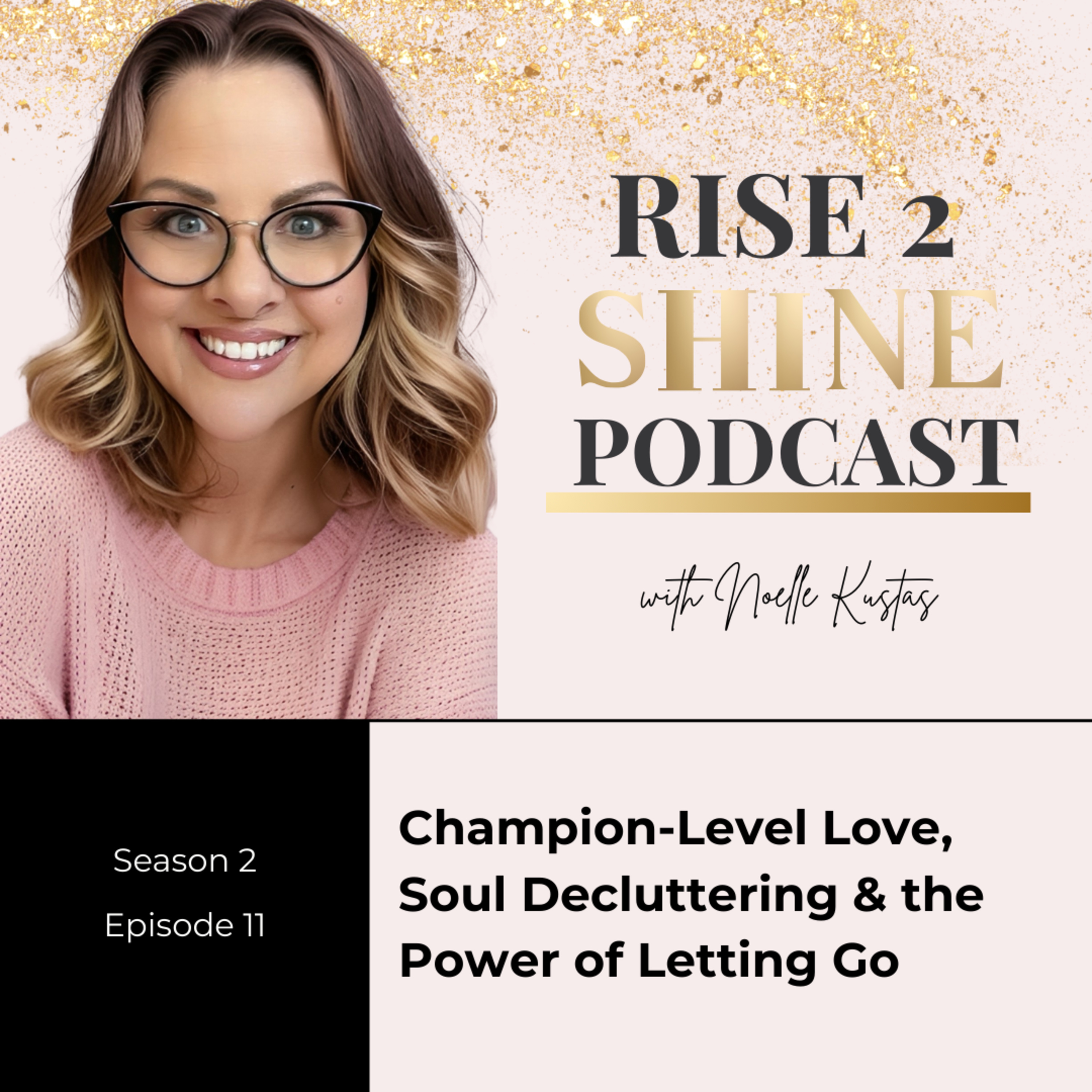 The Rise2Shine Podcast with Noelle Kustas
