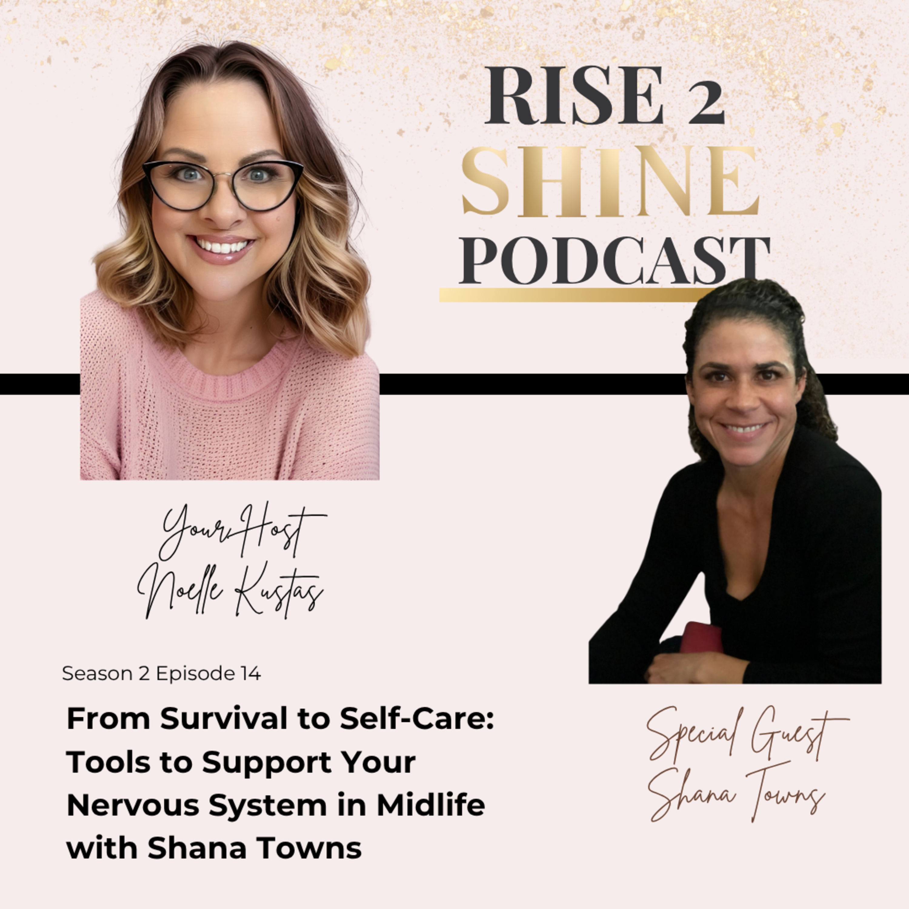 S2 Ep. 14 | From Survival to Self-Care: Tools to Support Your Nervous System in Midlife with Shana Towns episode artwork