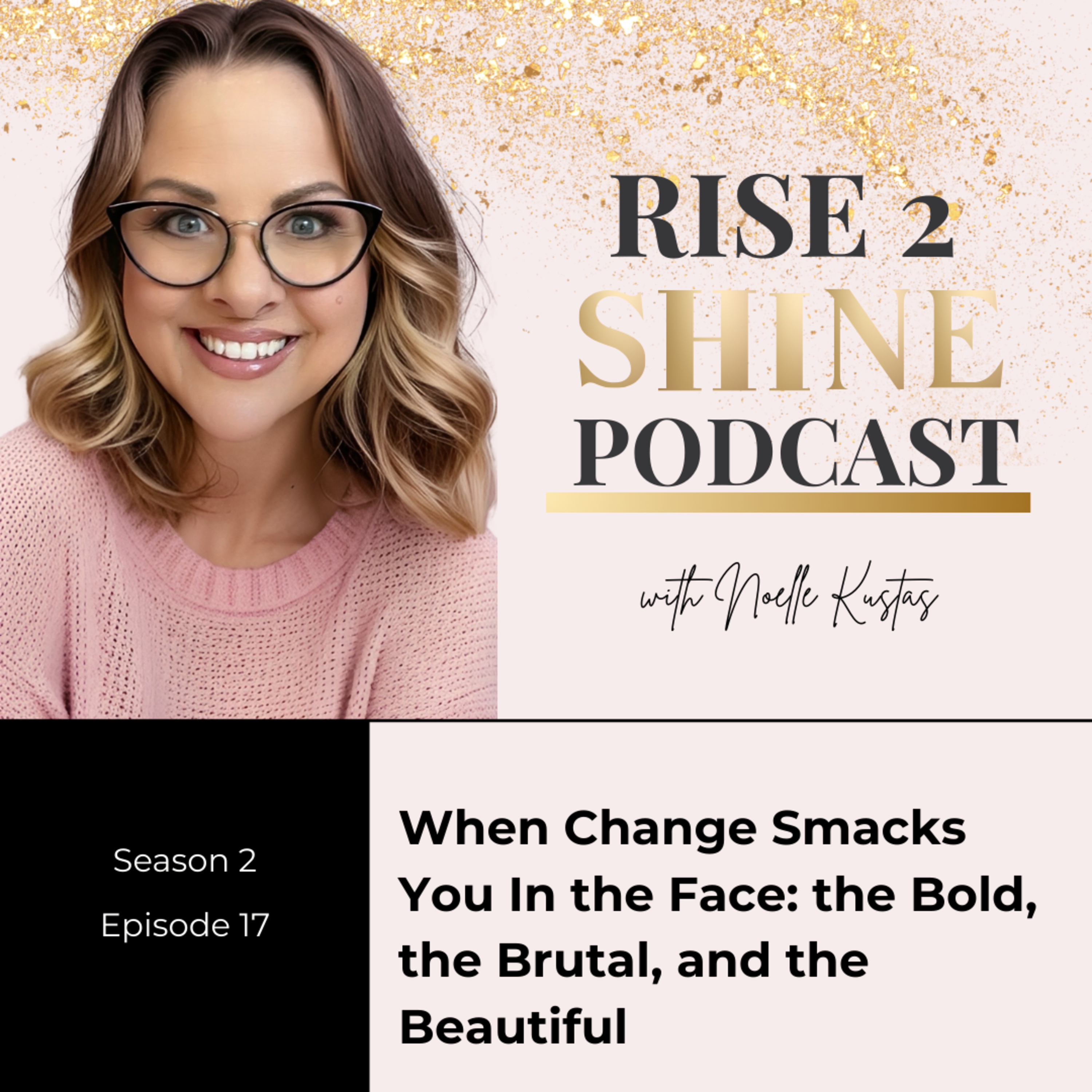 S2 Ep. 17 | When Change Cracks You Open: Identity, Loss & New Possibilities episode artwork