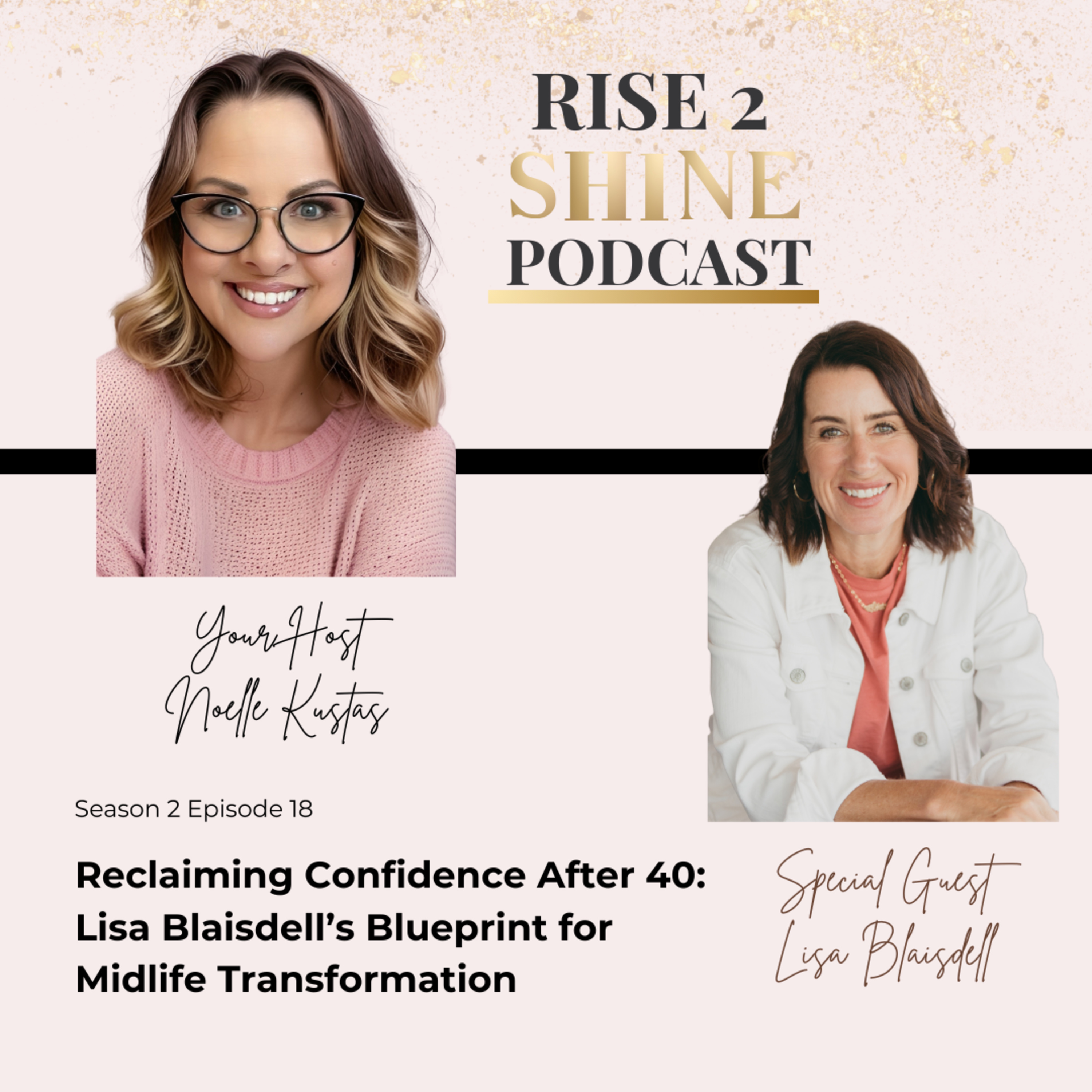 S2 Ep. 18 | Reclaiming Confidence After 40: Lisa Blaisdell’s Blueprint for Midlife Transformation episode artwork