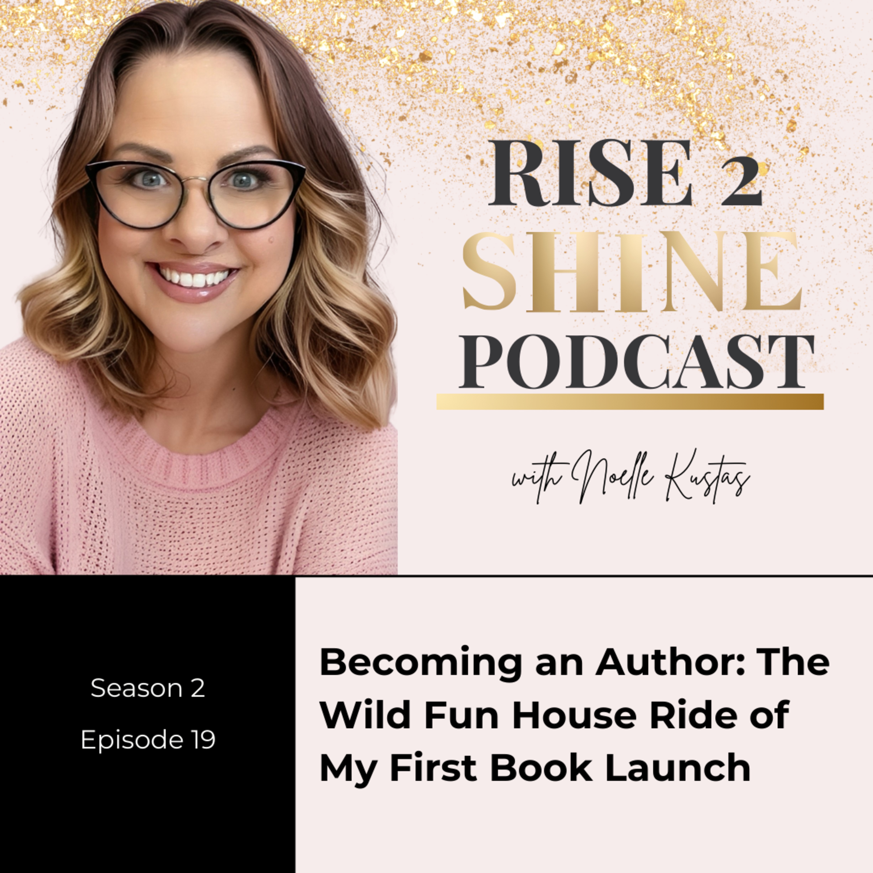 S2 Ep. 19 | Becoming an Author: The Wild Fun House Ride of My First Book Launch episode artwork