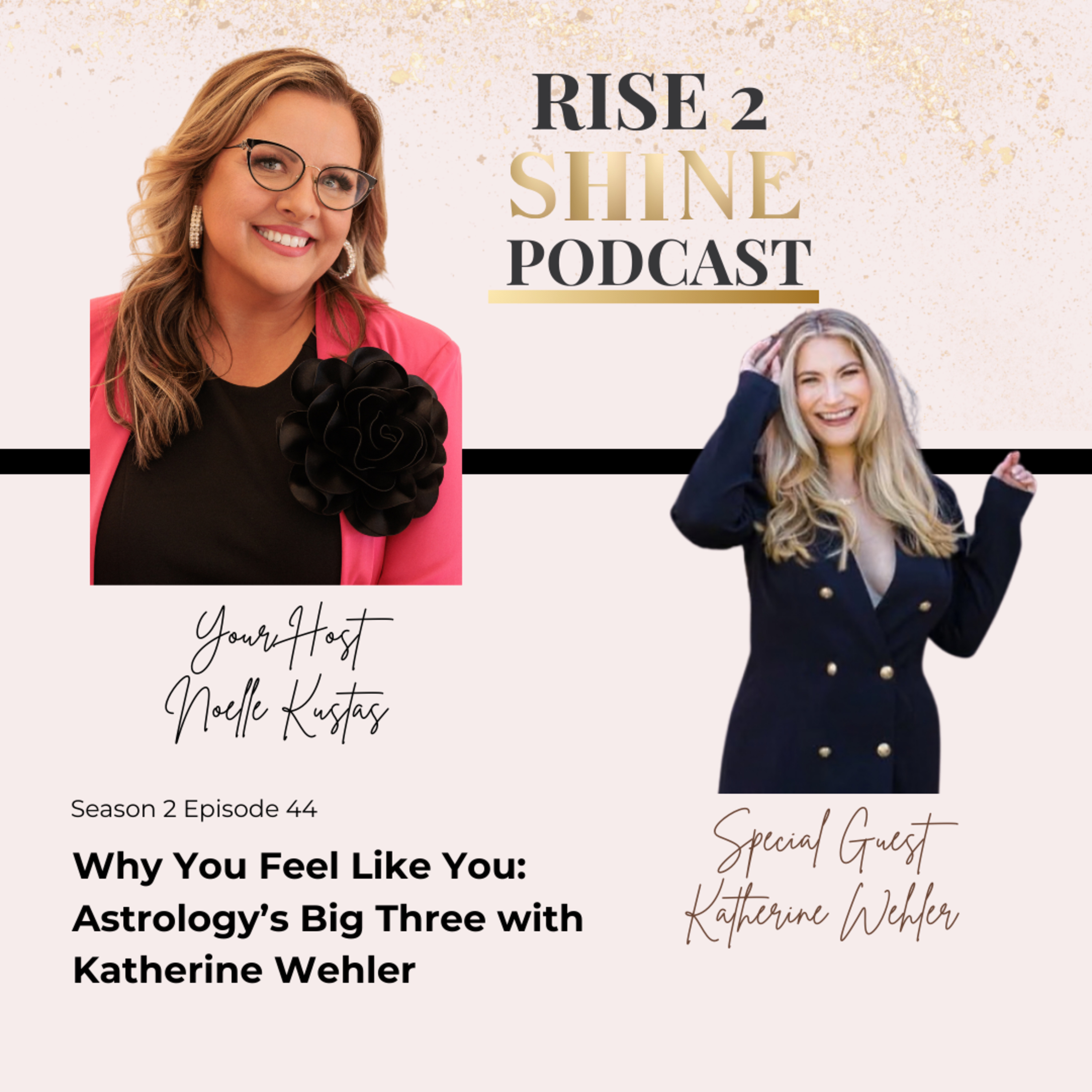 S2 Ep. 44 | Why You Feel Like You: Astrology’s Big Three with Katherine Wehler episode artwork