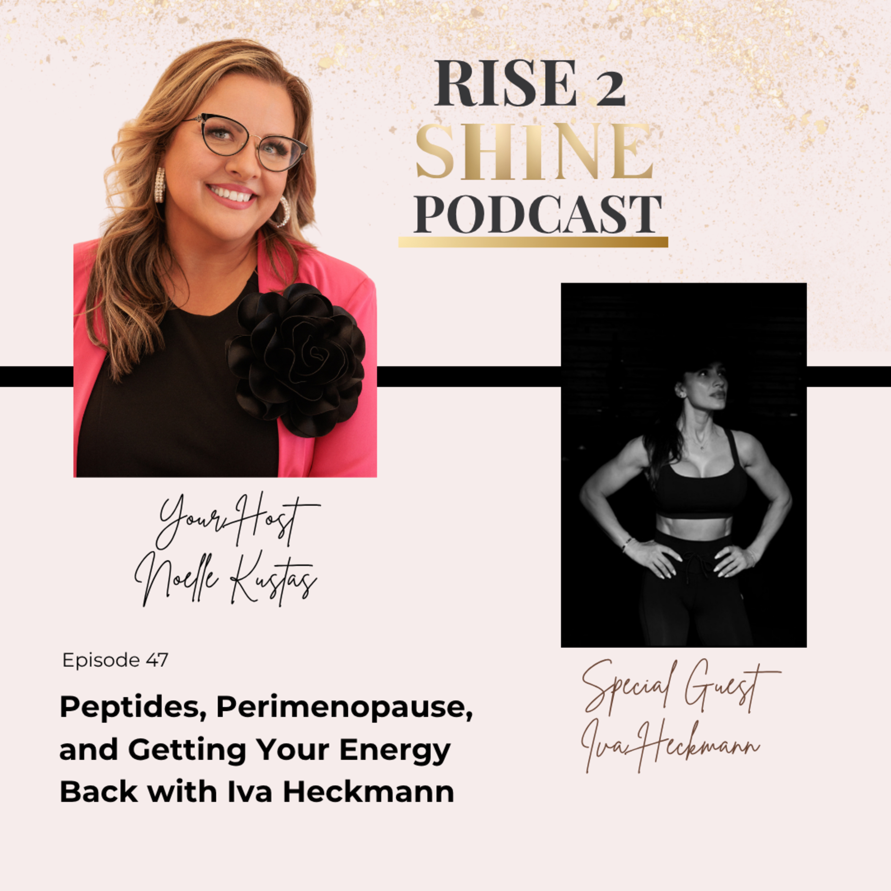 The Rise2Shine Podcast with Noelle Kustas