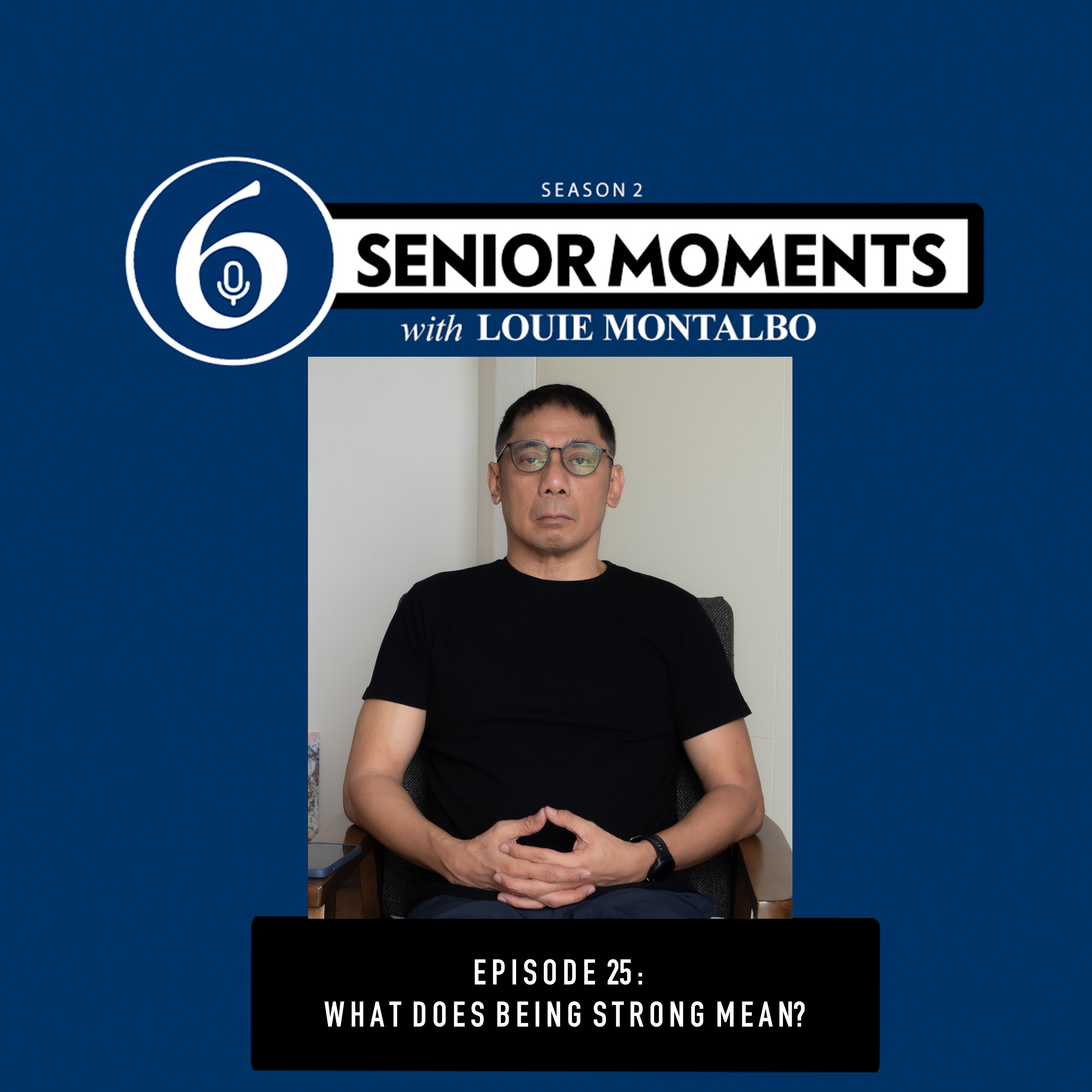 Senior Moments with Louie Montalbo
