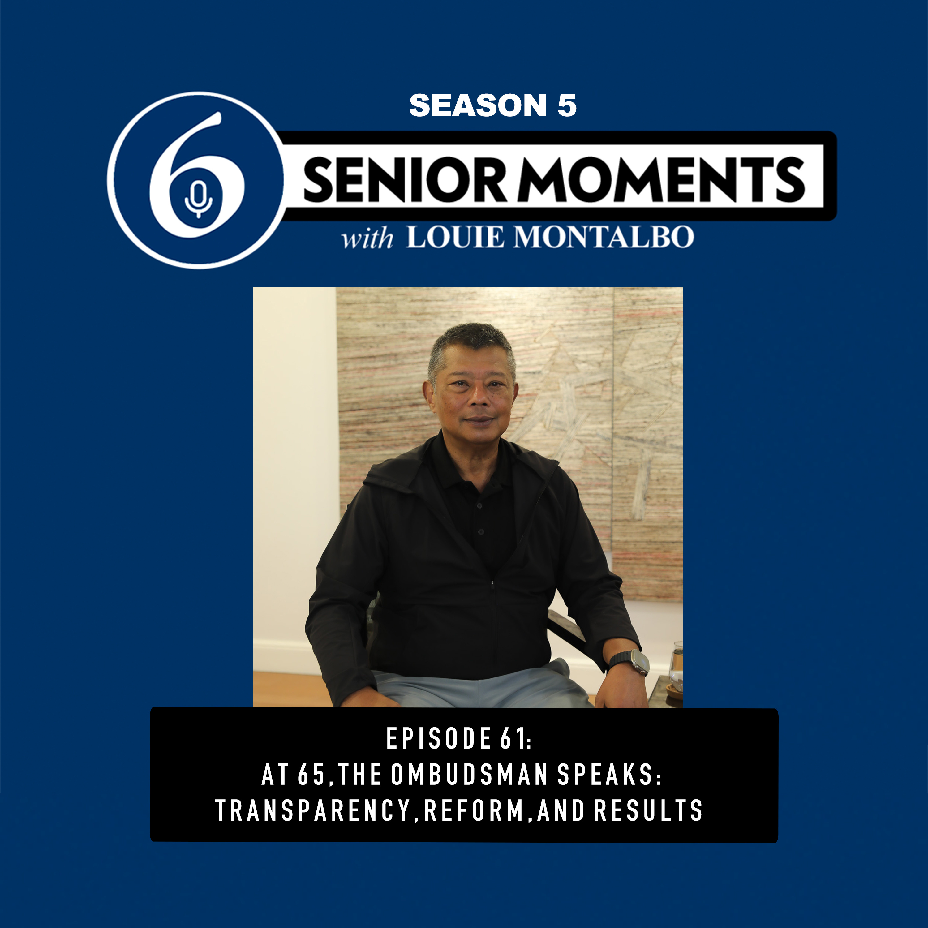 EPISODE 61: AT 65, THE OMBUDSMAN SPEAKS: TRANSPARENCY, REFORM, AND RESULTS : 'BOYING' REMULLA episode artwork