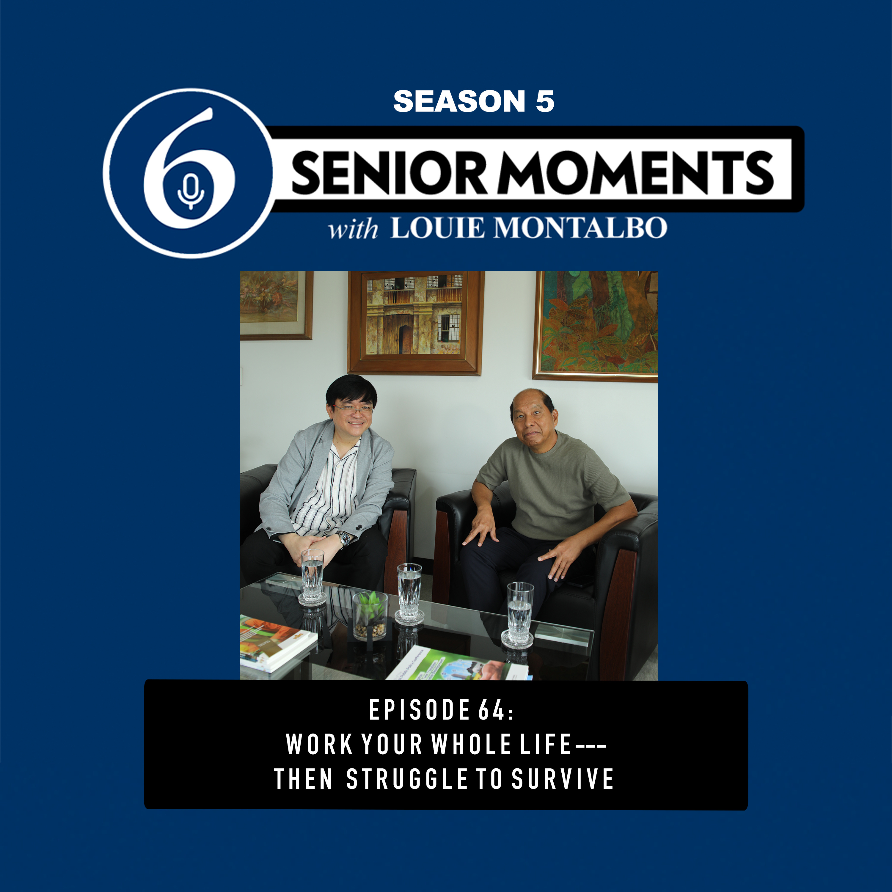 EPISODE 64: WORK YOUR WHOLE LIFE --- THEN STRUGGLE TO SURVIVE episode artwork