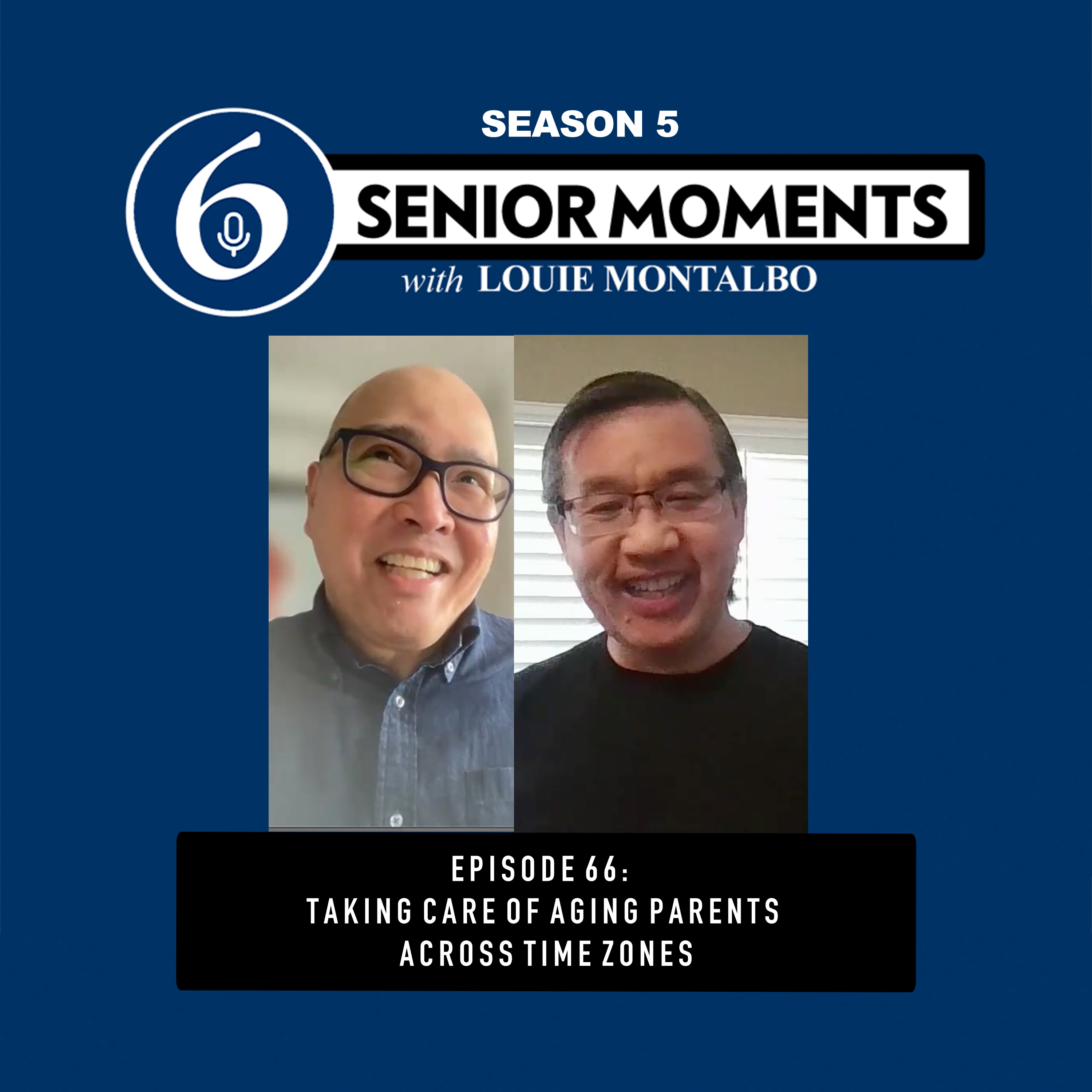 EPISODE 66: TAKING CARE OF AGING PARENTS ACROSS TIME ZONES episode artwork