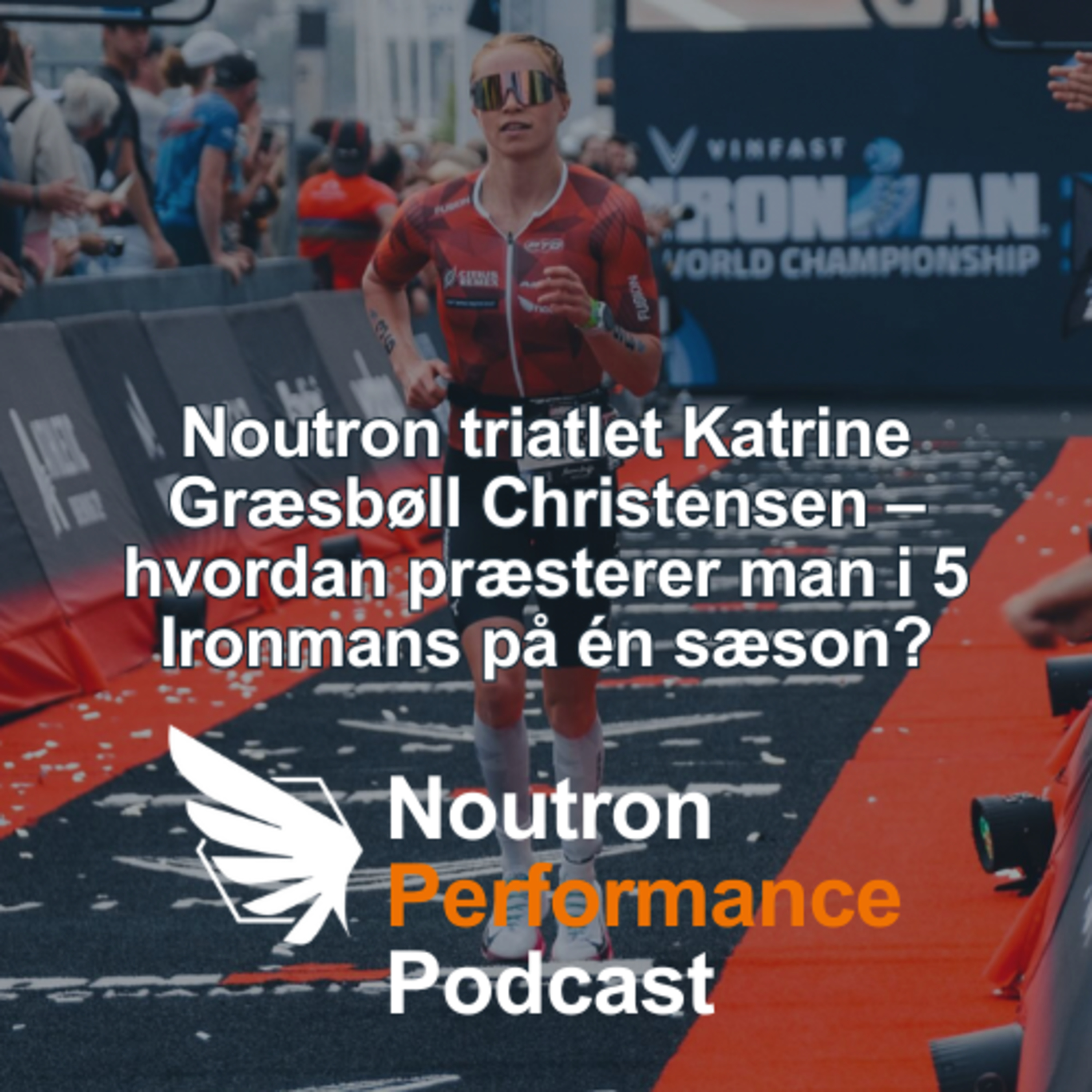 Noutron Performance Podcast