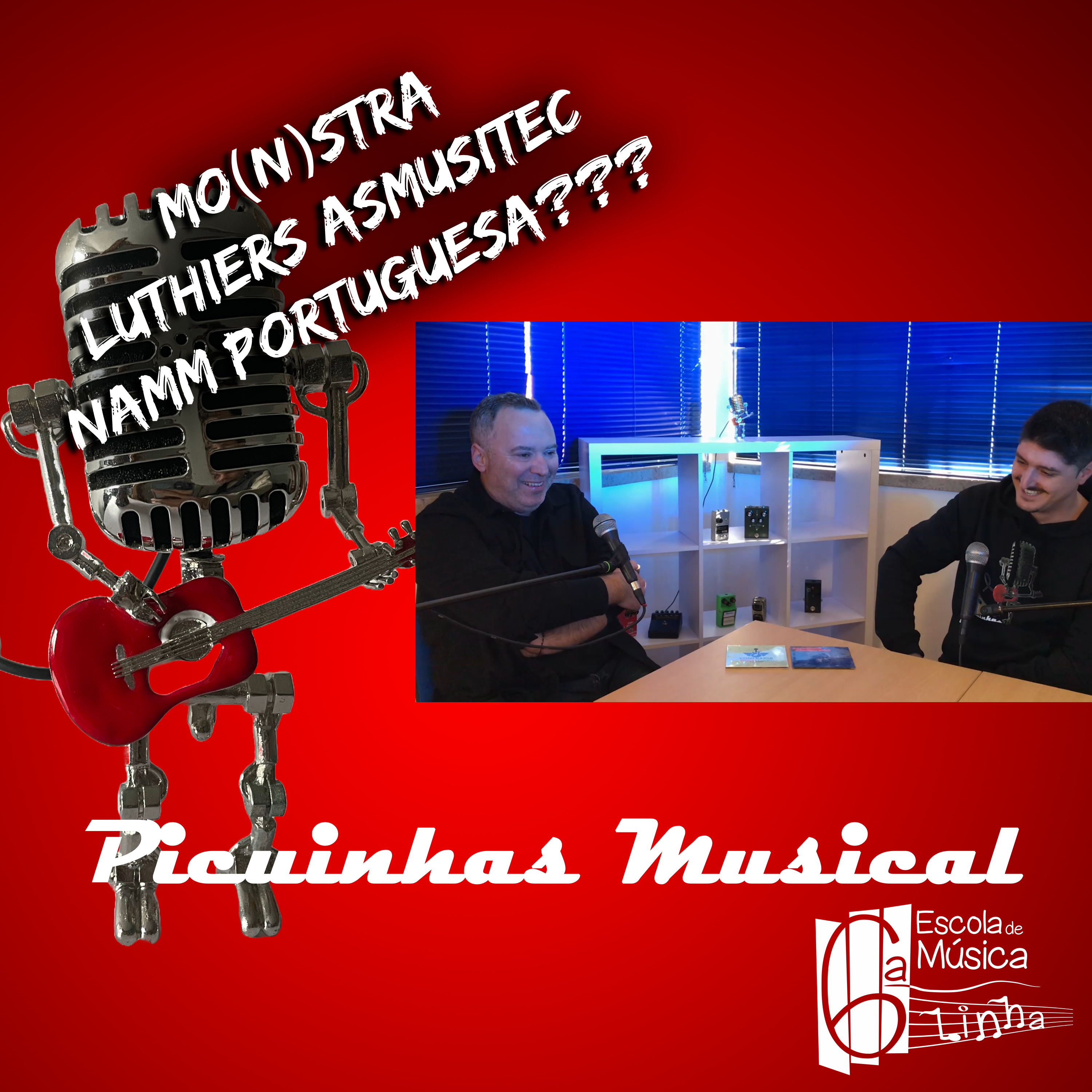Ep. 16 - Mo(n)stra Luthiers ASMUSITEC - João Paulo Castanheira - Associação de Músicos e Técnicos episode artwork