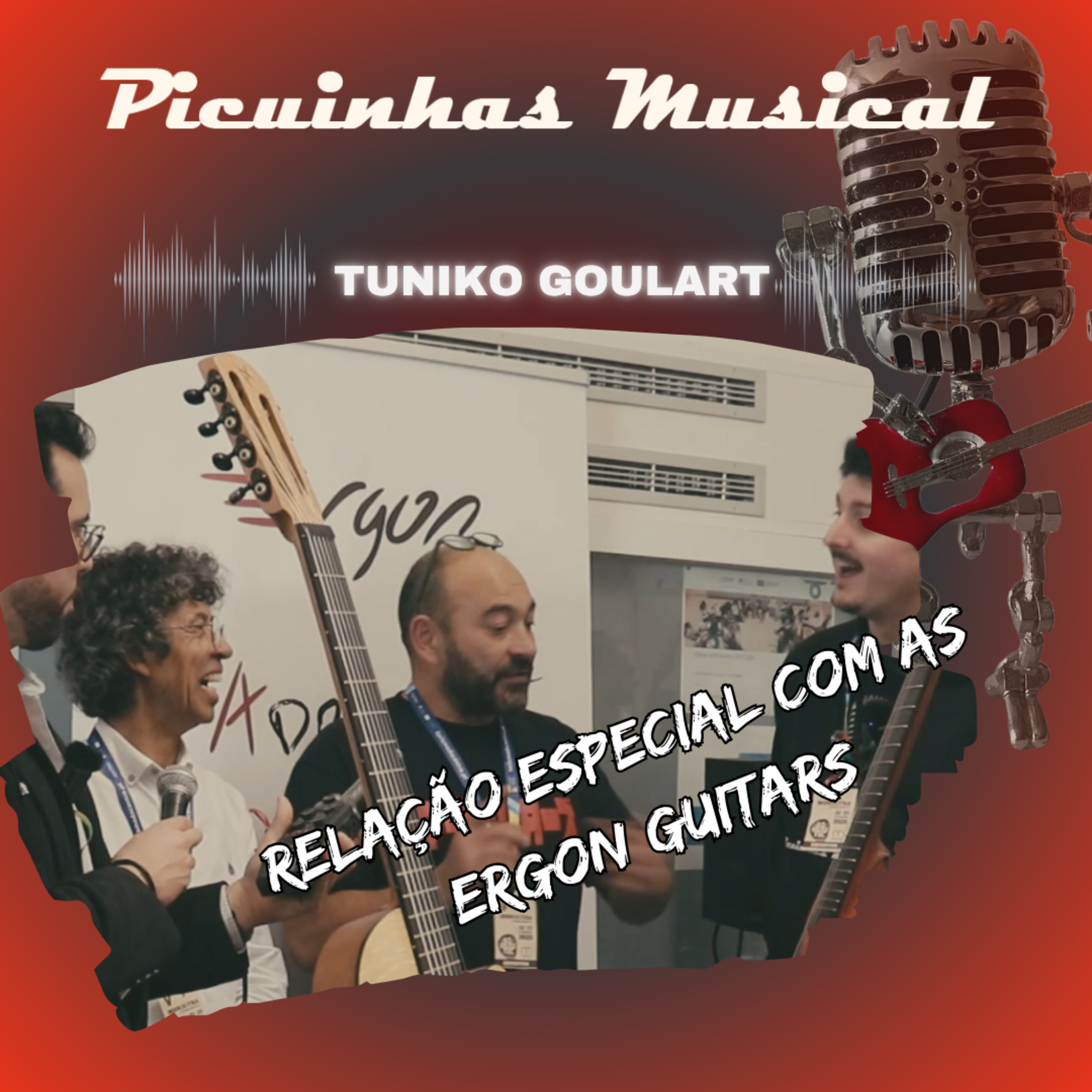 T.02 Ep.02 - Tuniko Goulart e Adriano Sérgio - A relação especial do músico com as Ergon Guitars episode artwork