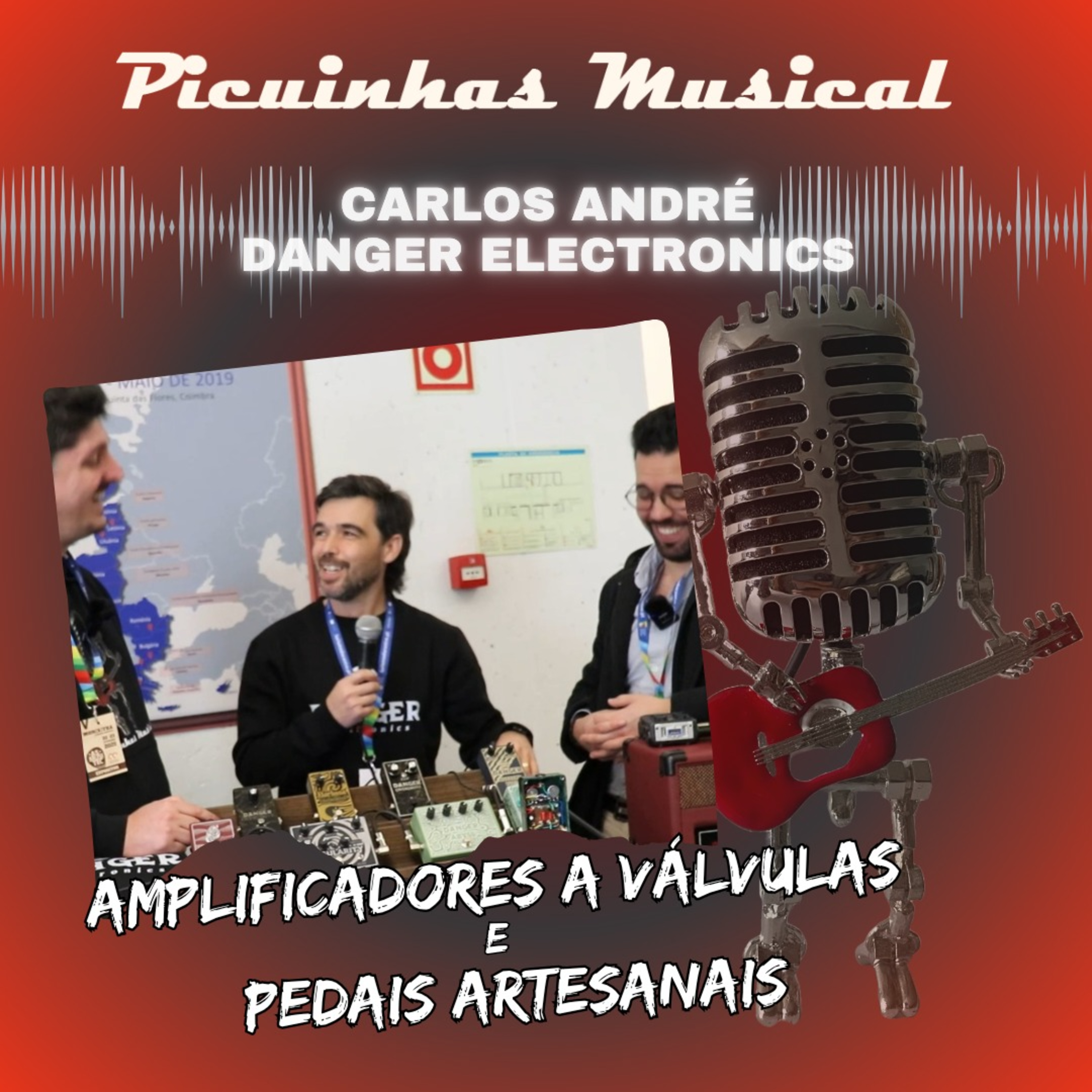 T.02 Ep.07 - Amplificadores a Válvulas e Pedais Artesanais - Carlos André - Danger Electronics episode artwork