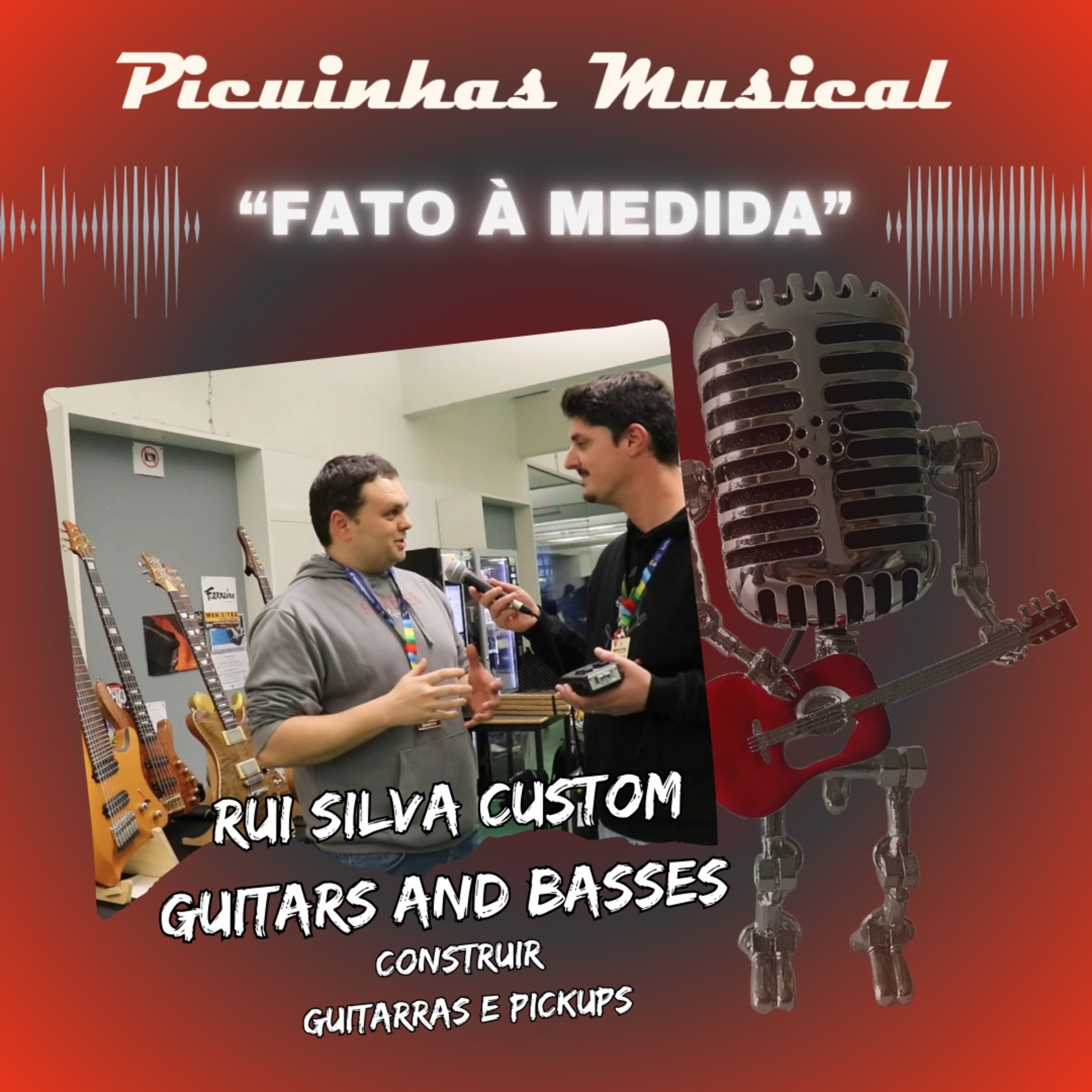 T.02 Ep.09 - "Fato à medida" - Construir Guitarras e Pickups - Rui Silva Custom Guitars and Basses episode artwork