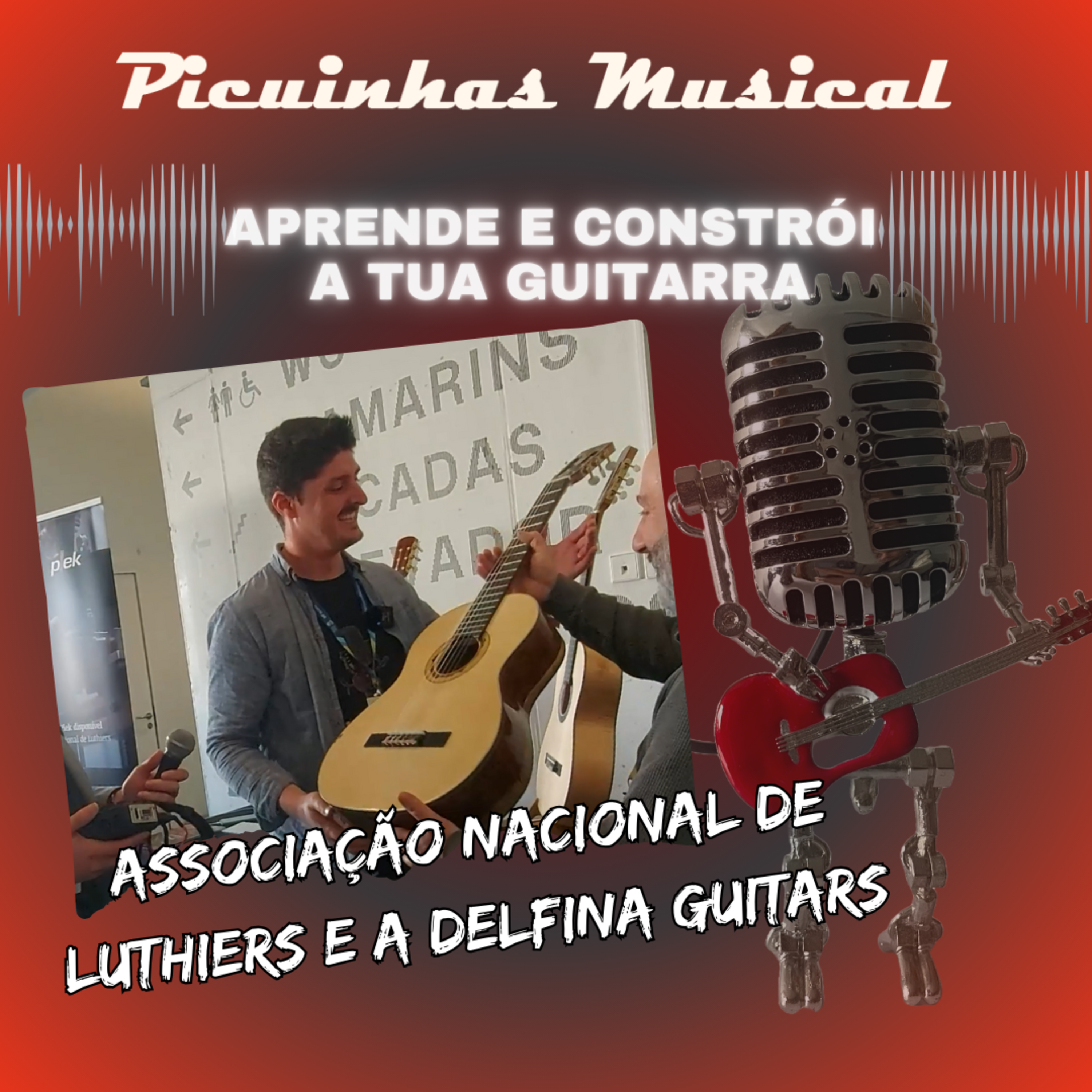 T.02 Ep.11 - Aprende e constrói a tua guitarra - Associação Nacional de Luthiers e a Delfina Guitars episode artwork