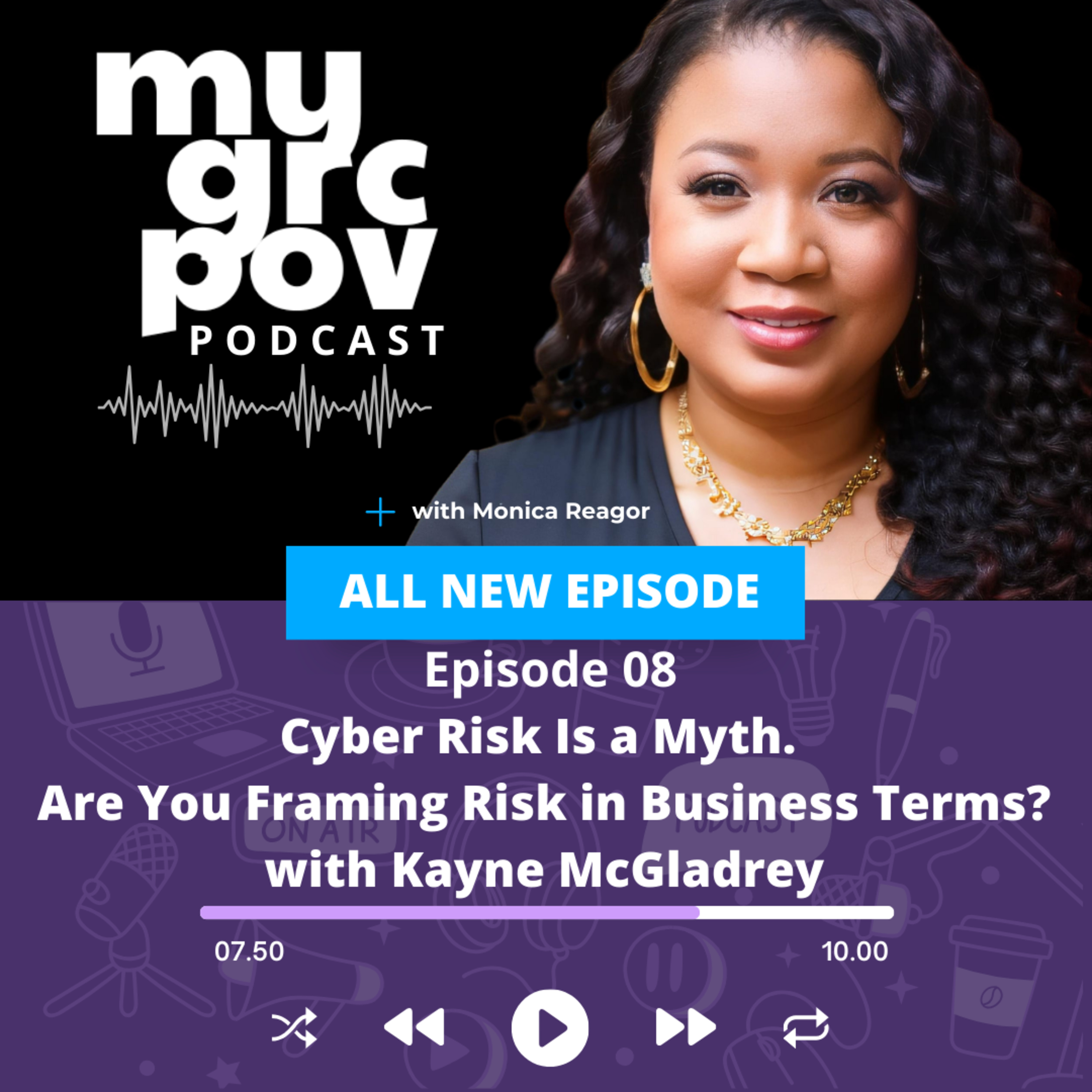 Cyber Risk Is a Myth. Are You Framing Risk in Business Terms? with Kayne McGladrey