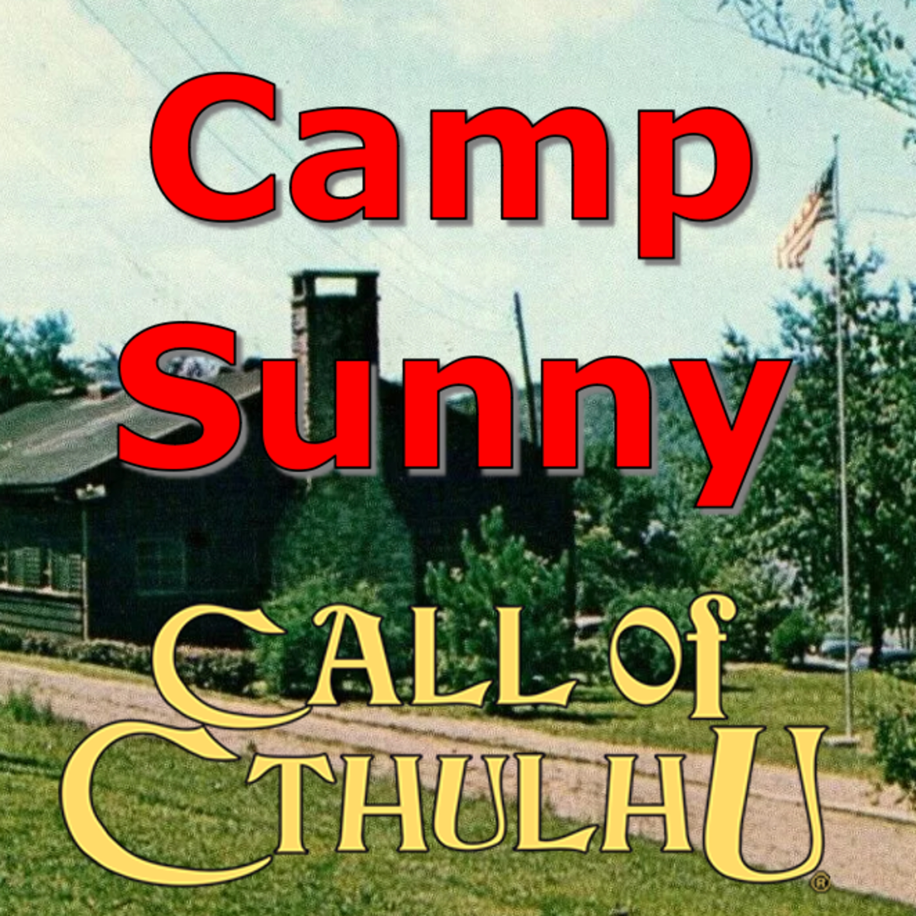 Camp Sunny - Call of Cthulhu RPG Actual Play: (Part 2/4) episode artwork
