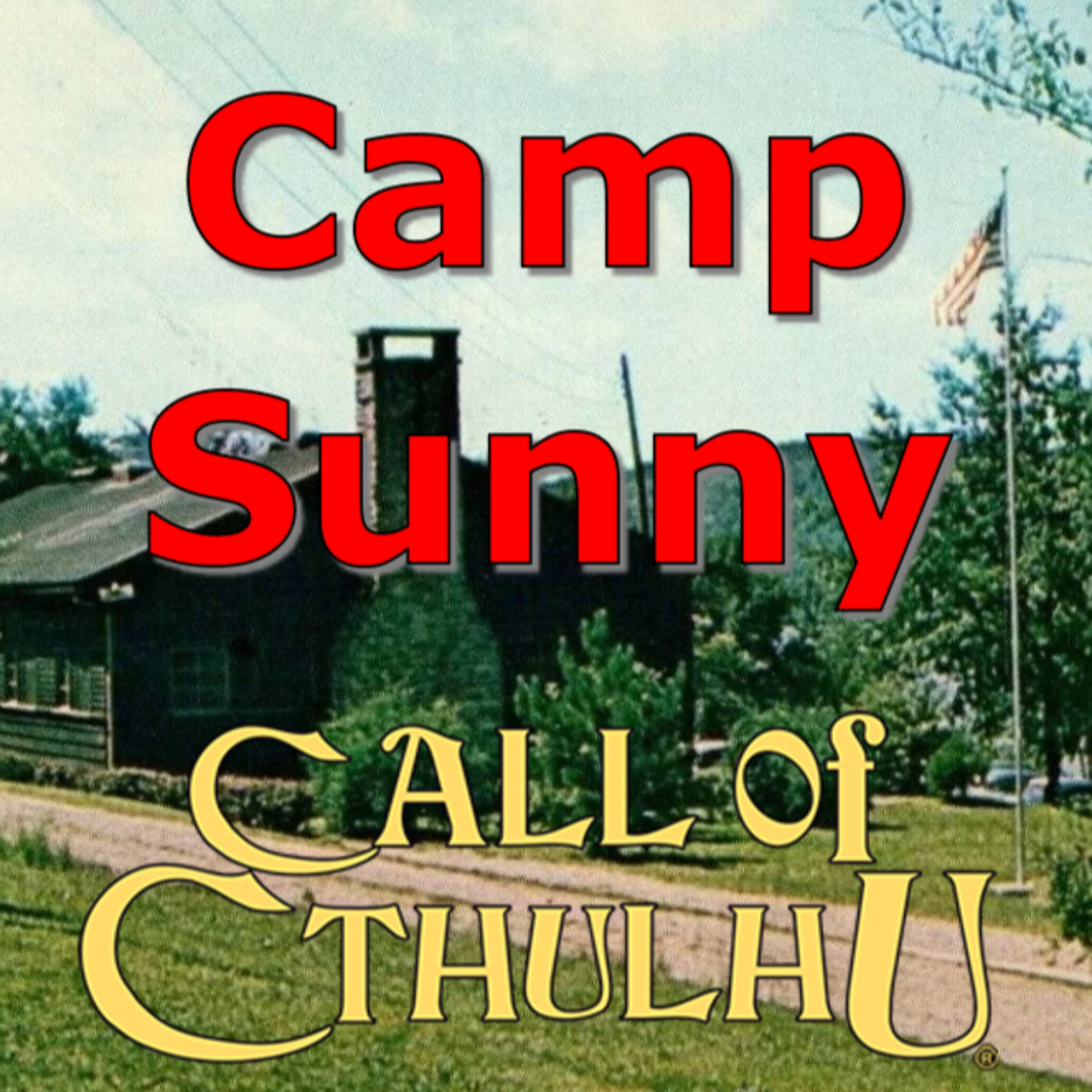 Camp Sunny - Call of Cthulhu RPG Actual Play: (Part 3/4) episode artwork