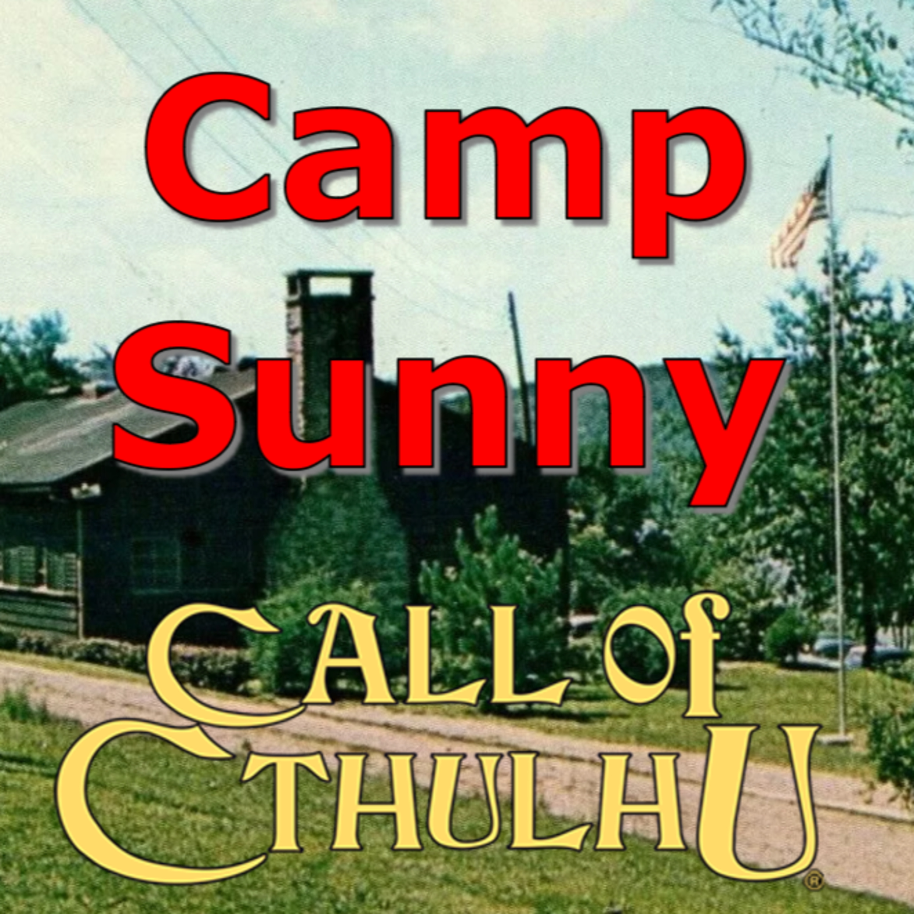 Camp Sunny - Call of Cthulhu RPG Actual Play: (Part 4/4) episode artwork