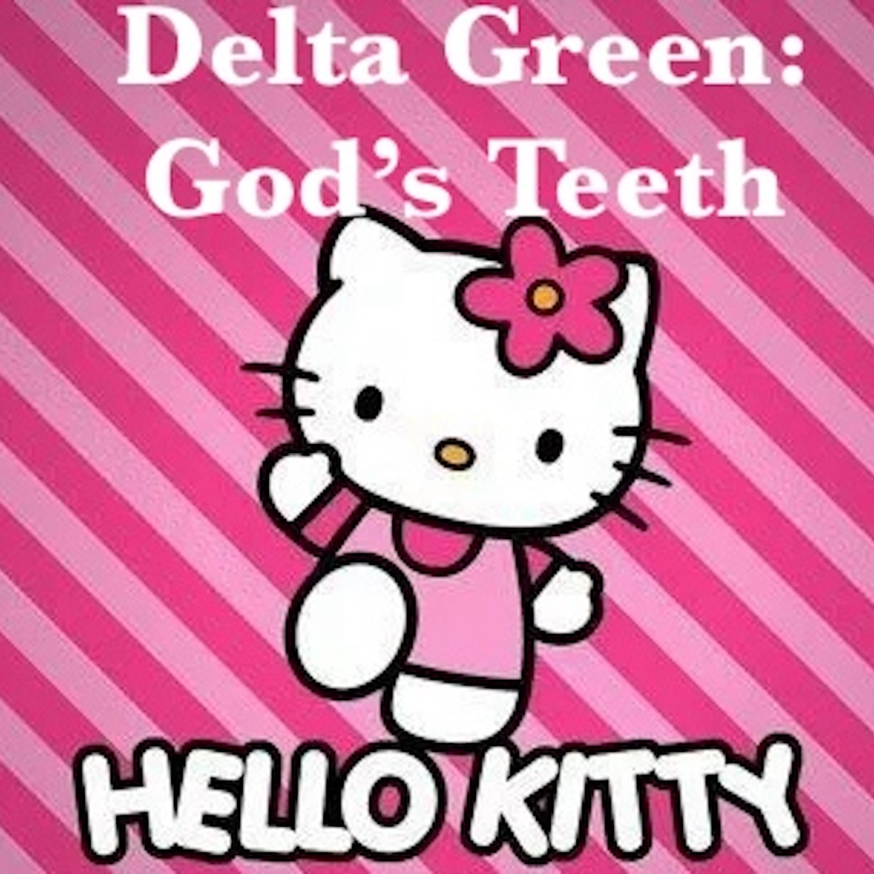 God's Teeth - Delta Green: Episode 33 - God's Light (4/4) episode artwork