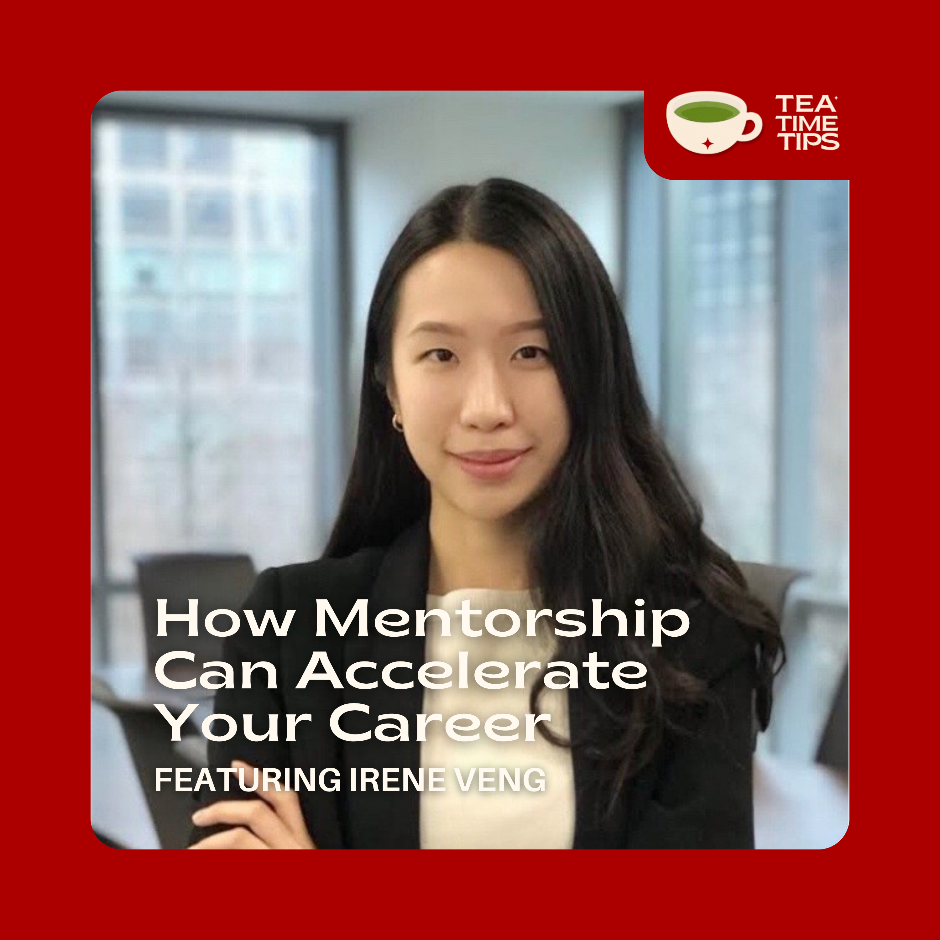 How Mentorship Can Accelerate Your Career | Irene Veng episode artwork