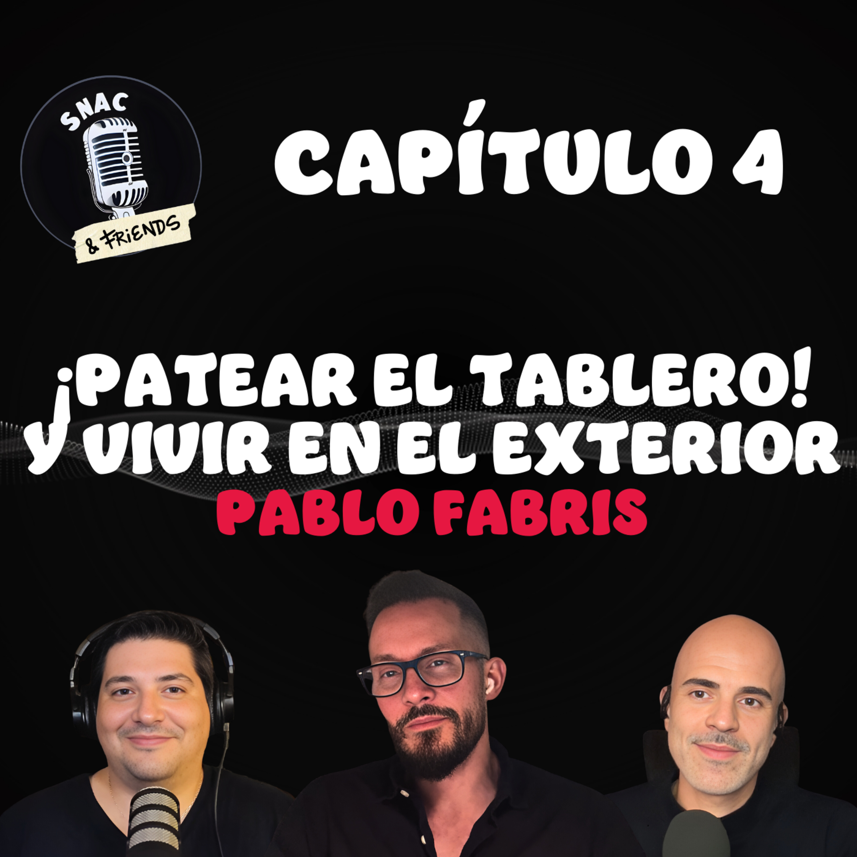 #15 | ¡Patear el tablero! y vivir en el exterior | Pablo Fabris episode artwork