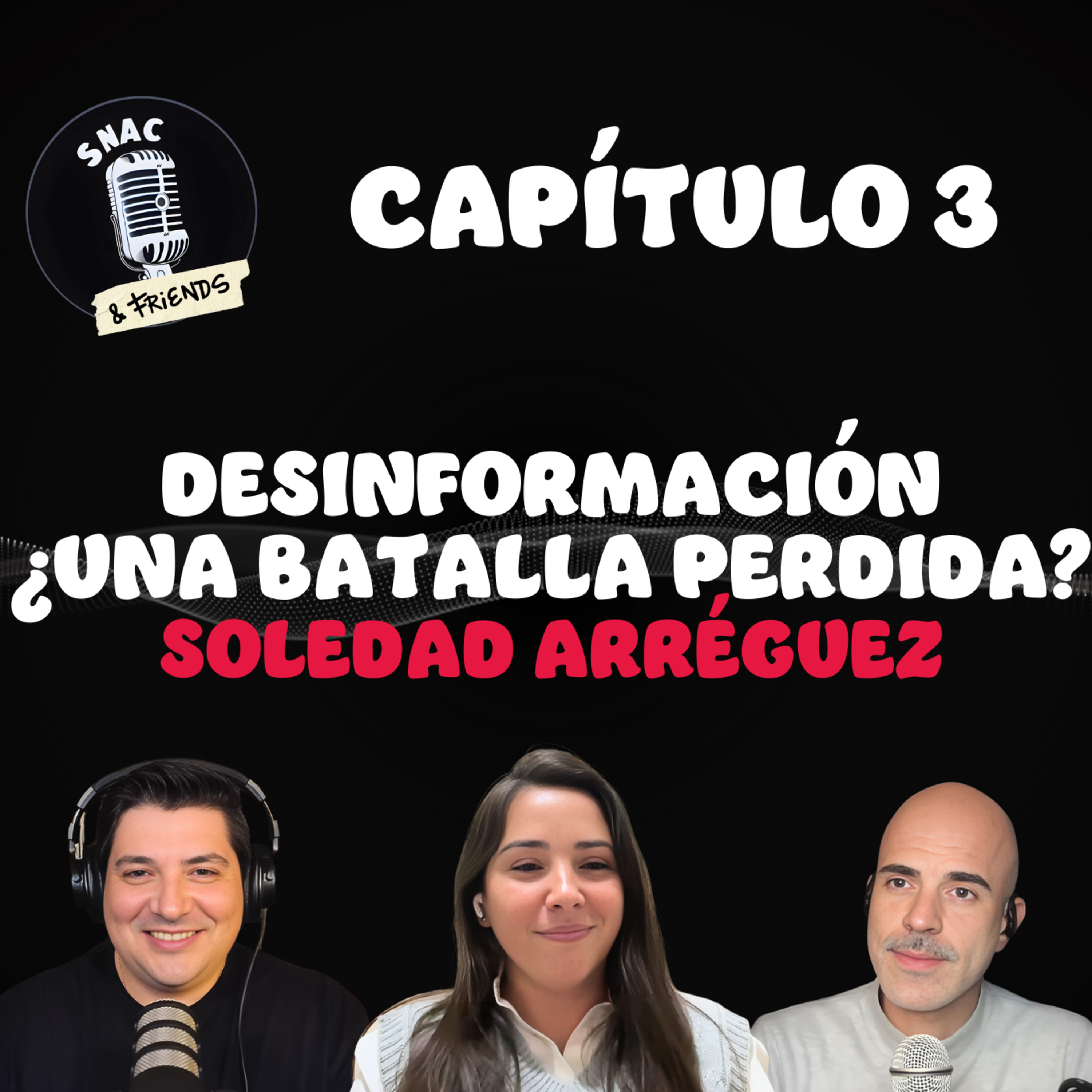 #13 | Desinformación ¿Una batalla perdida? | Soledad Arréguez episode artwork
