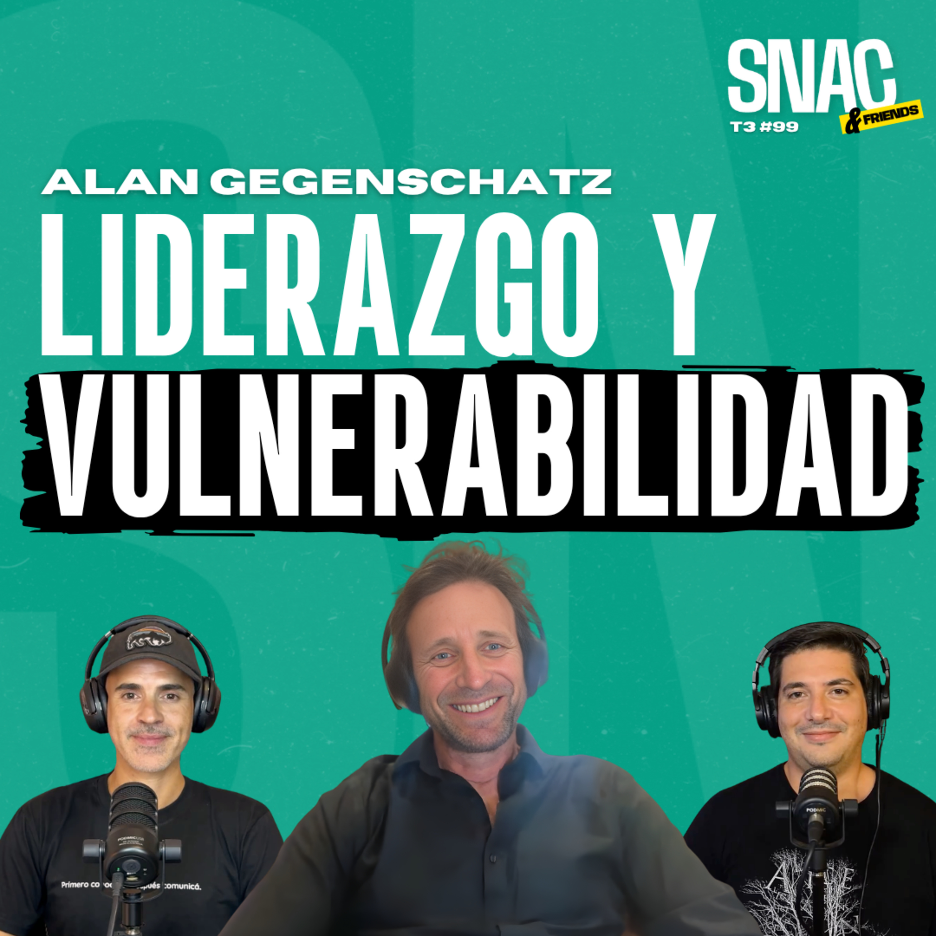 #99 | ¿Qué hace diferente a los líderes número uno? Soledad, vulnerabilidad y confianza | Alan Gegenschatz episode artwork