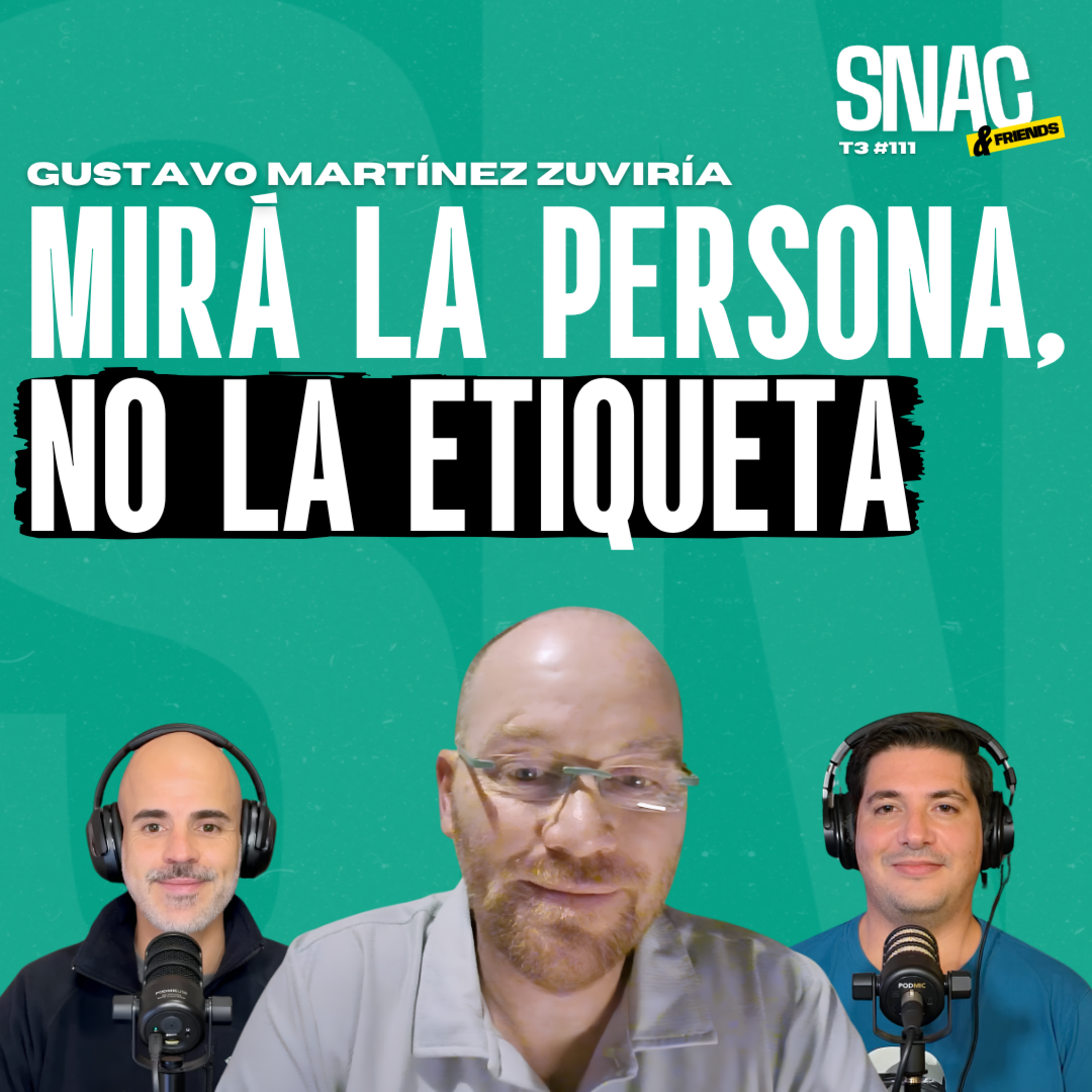 #111 | Neurodiversidad: una forma distinta de entender a las personas | Gustavo Martínez Zuviría