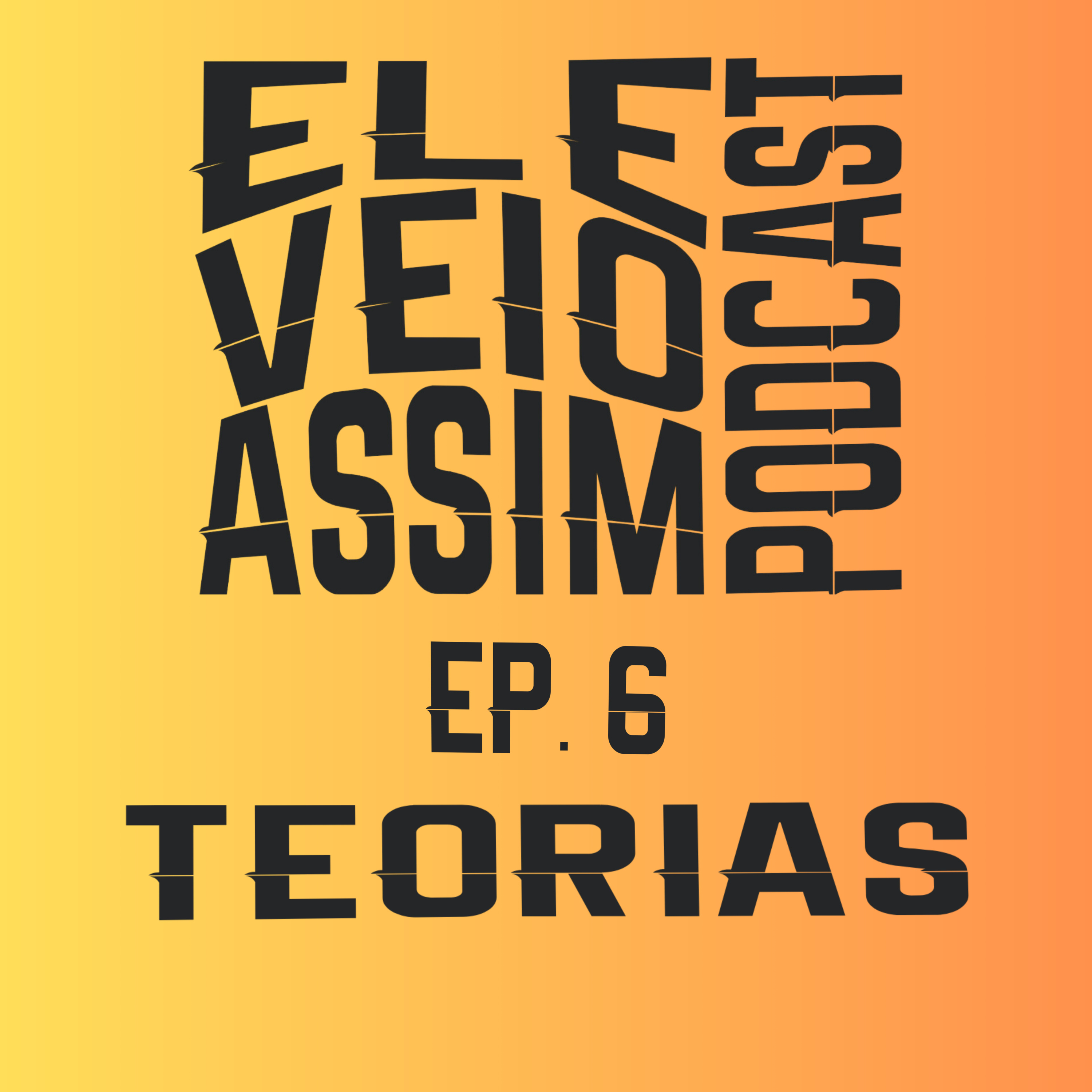 Ele Veio Assim Podcast